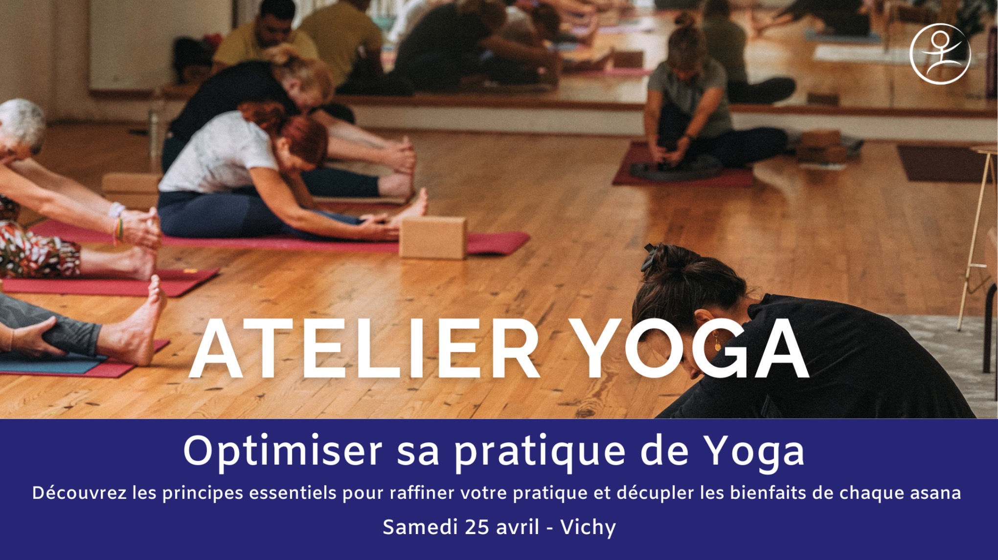 Atelier d'approfondissement : Optimiser sa pratique de Yoga