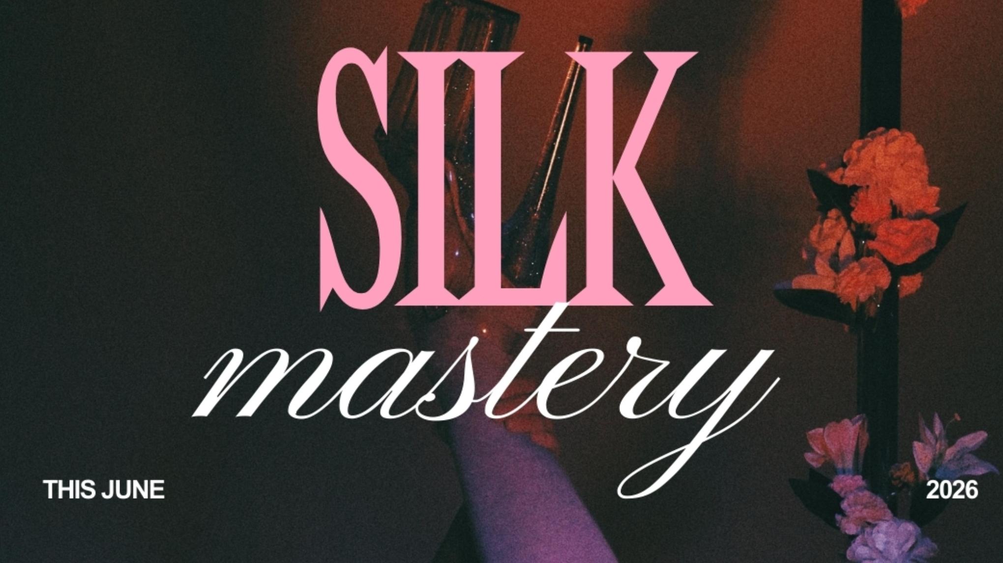 Silk Mastery