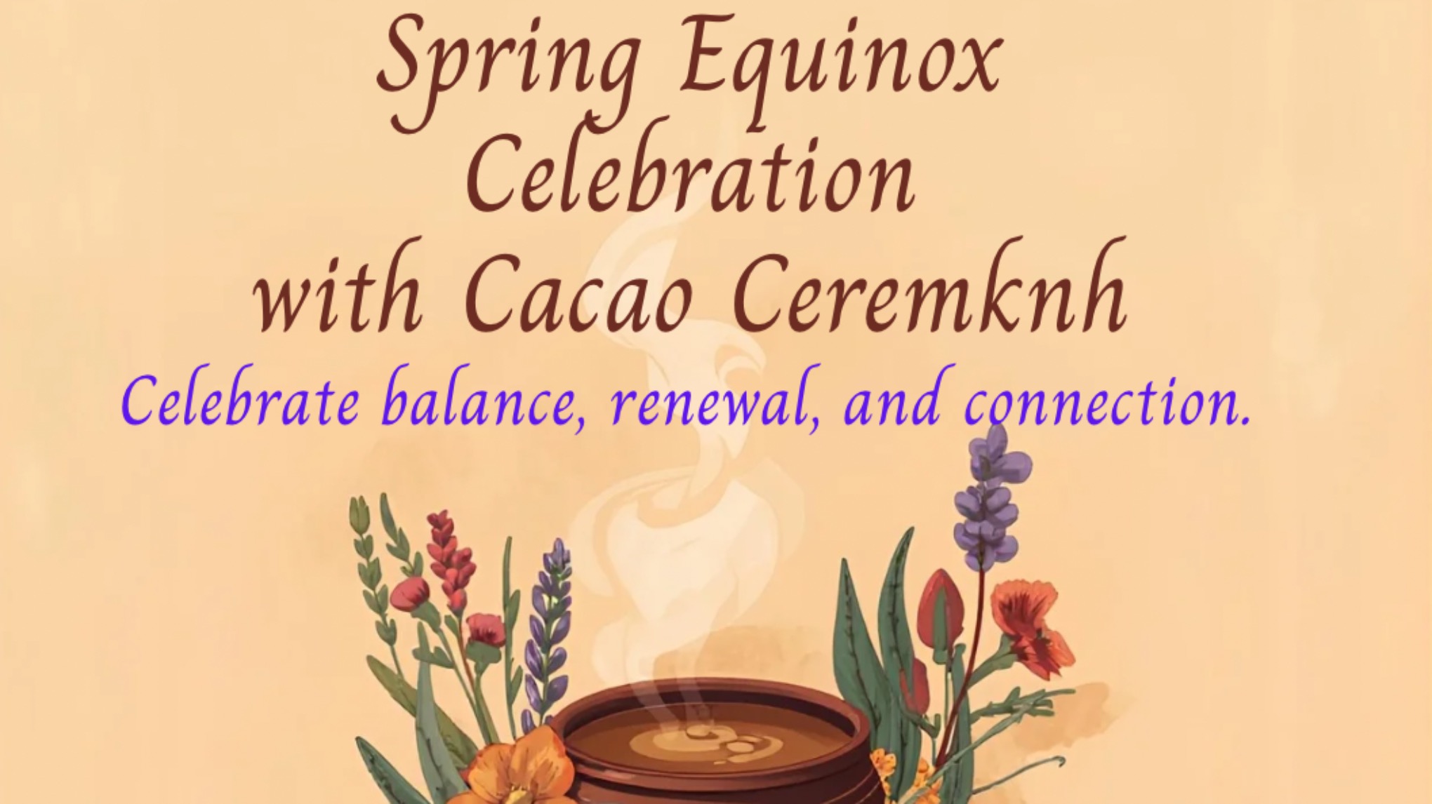 Cacao Ceremony/Spring Equinox Celebration
