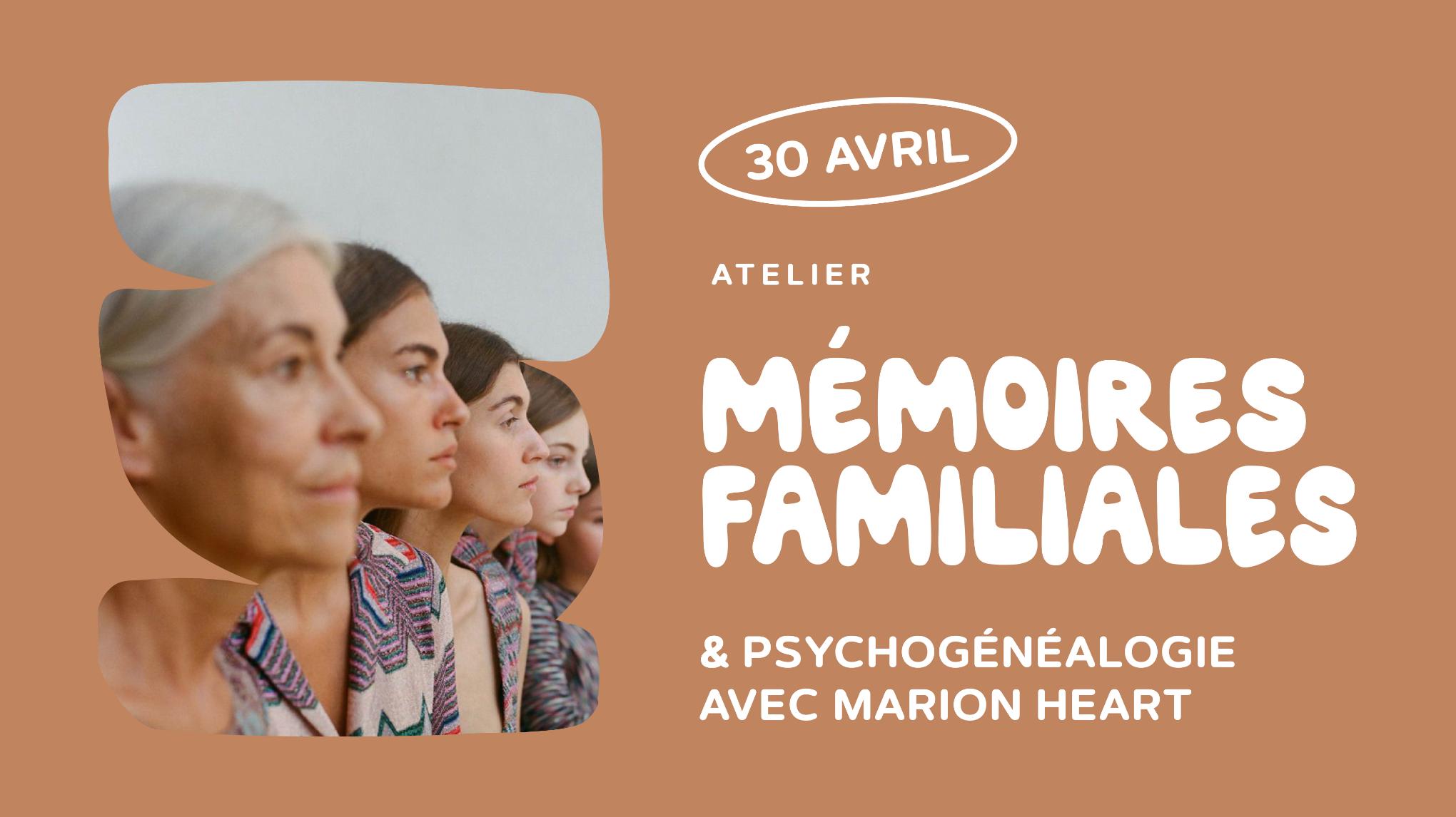 30 AVRIL. 👫 Atelier MÉMOIRES FAMILIALES & PSYCHOGÉNÉALOGIE