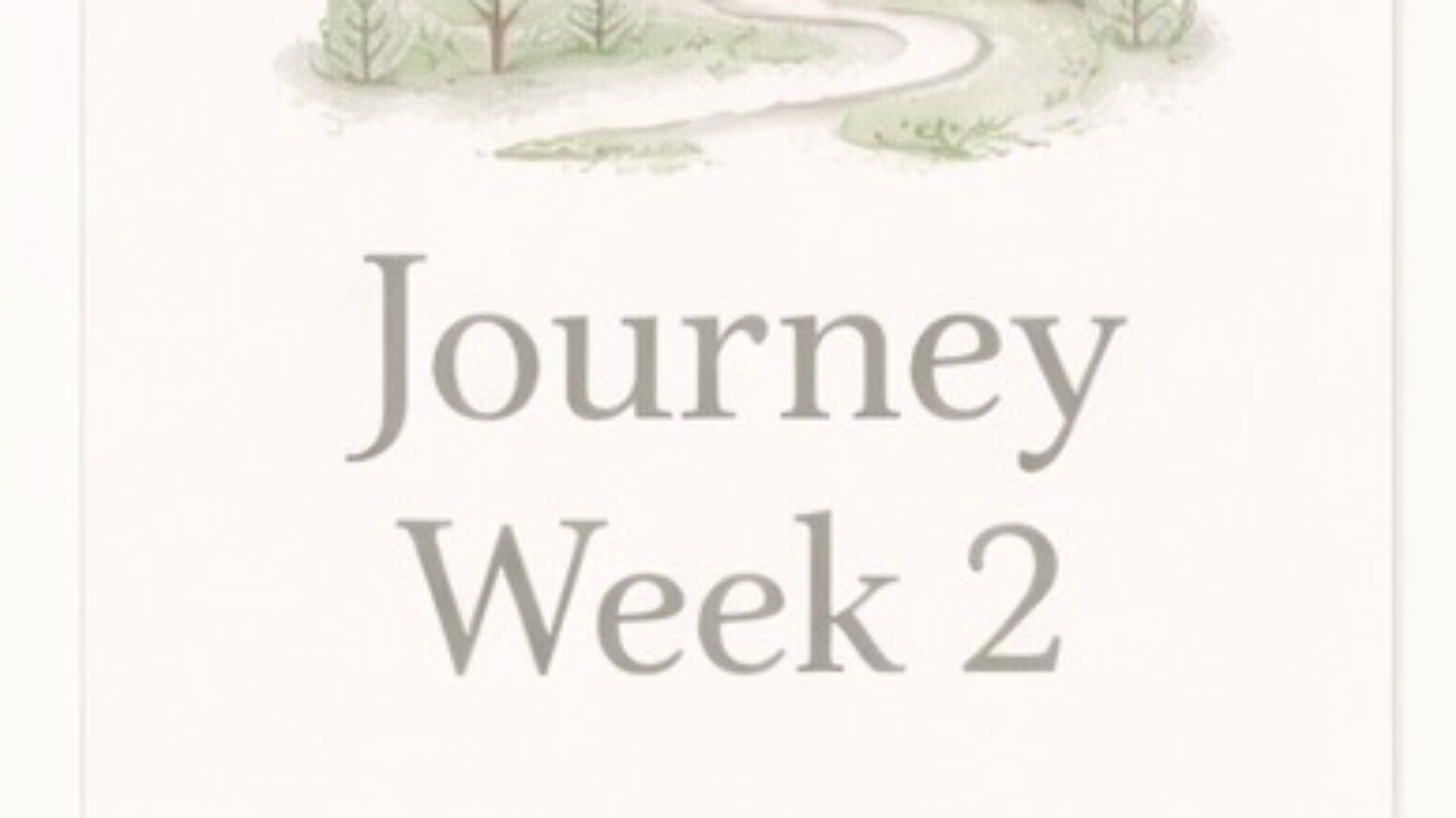 6 Day Home Journey Week2