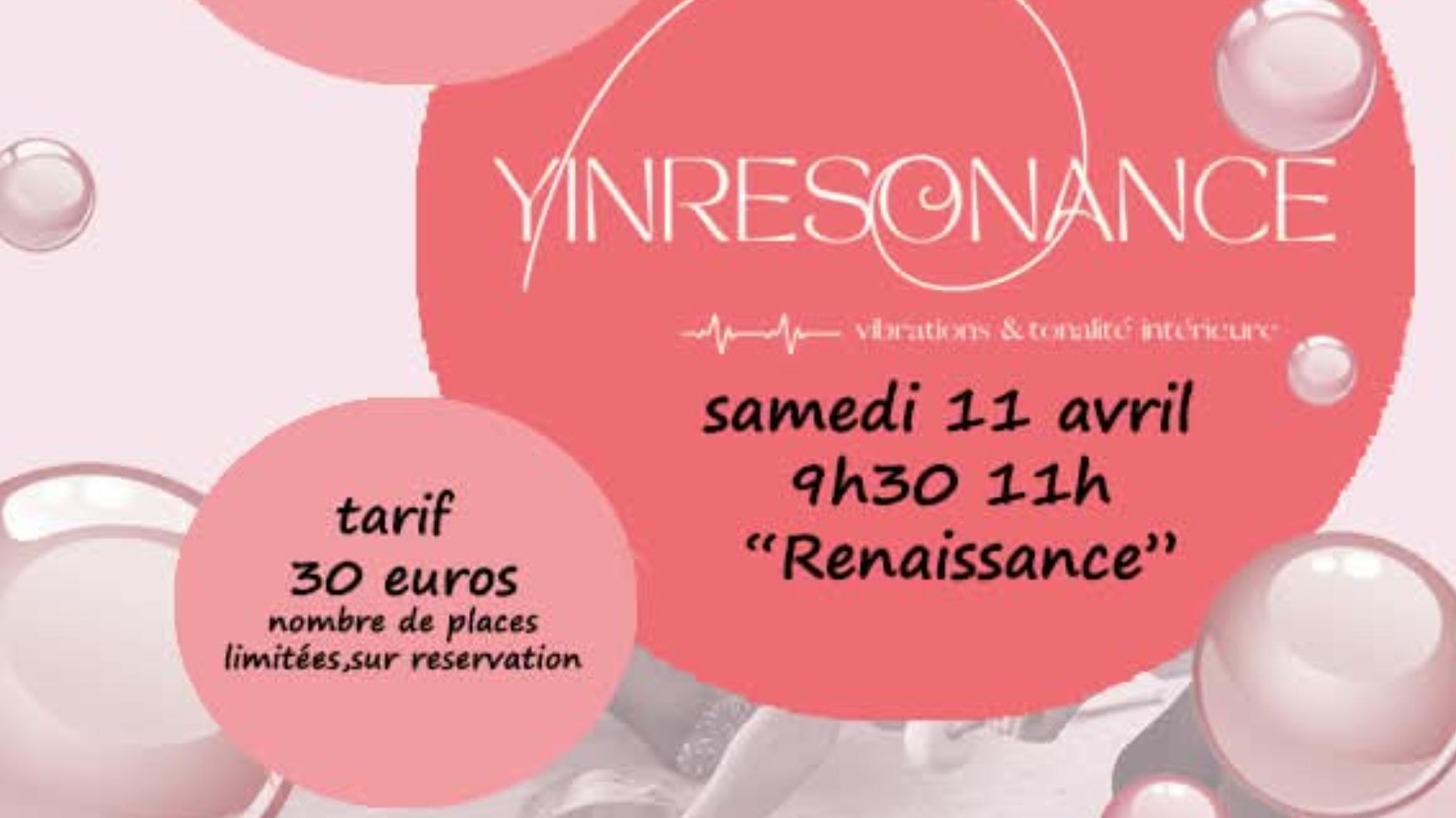 Yin résonance "Renaissance"