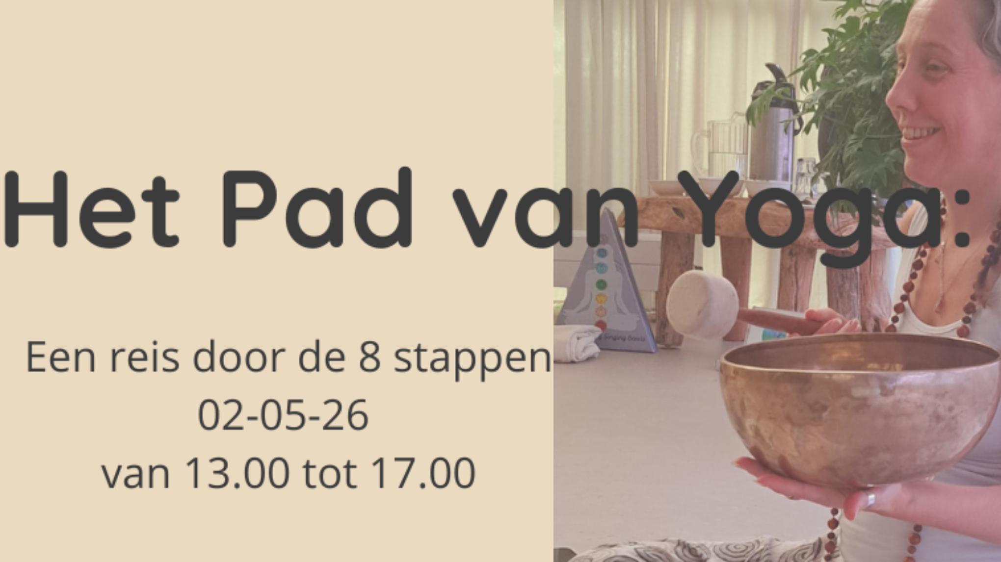 Workshop - Het pad van Yoga - Een reis door de 8 stappen