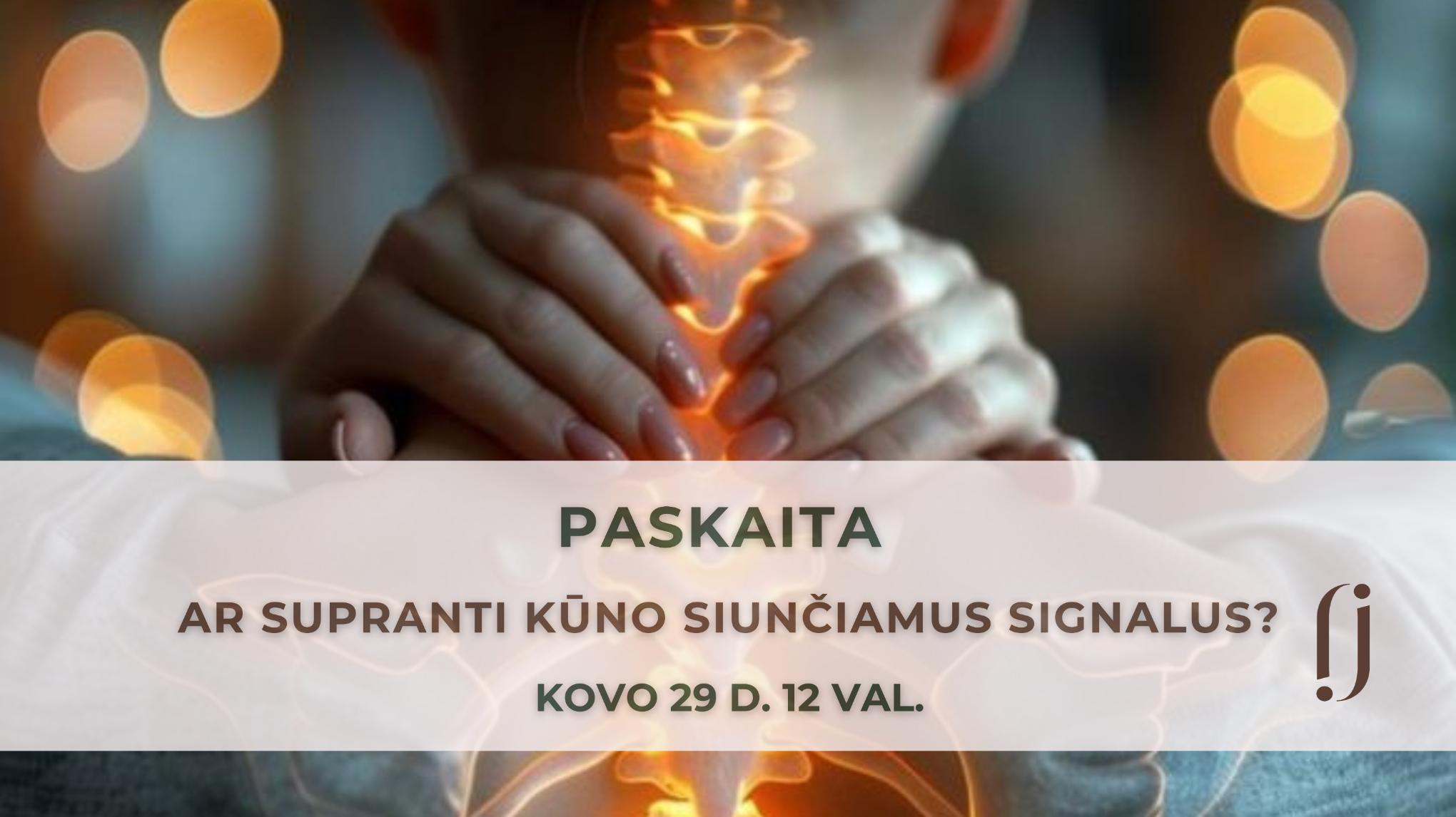 PASKAITA: Ar supranti kūno siunčiamus signalus?