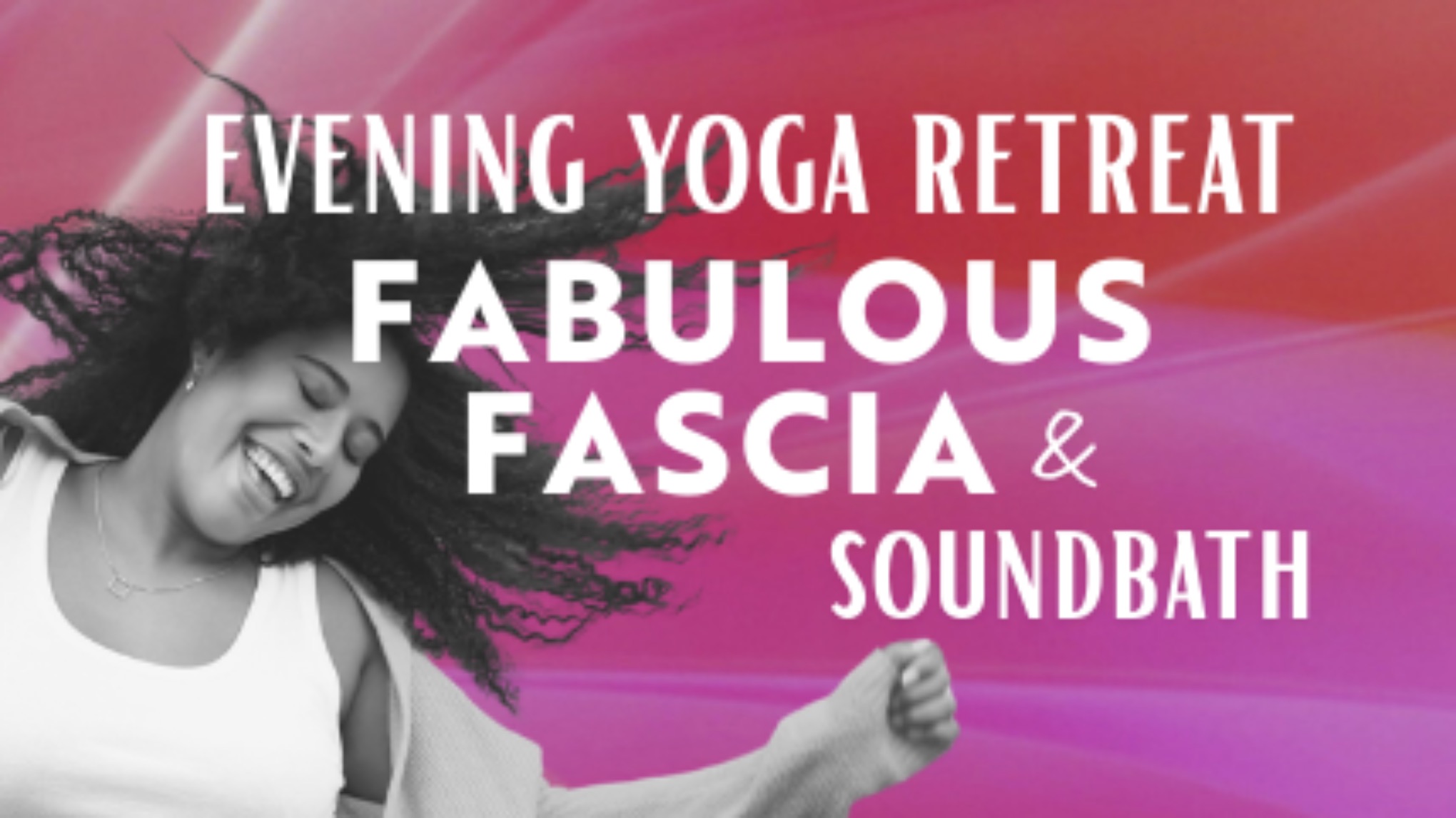 Fabulous Fascia and Soundbath