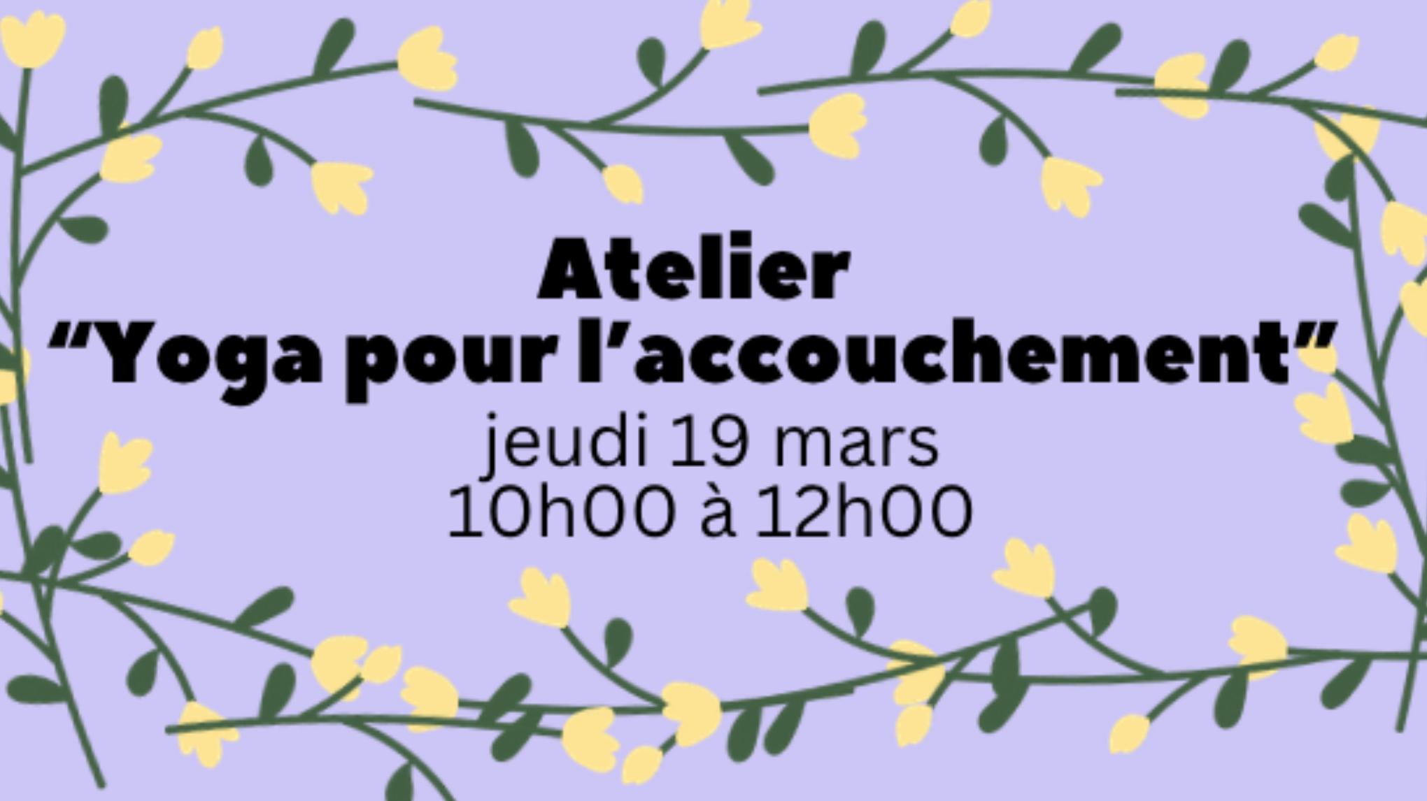 Atelier spécial “Yoga pour l’accouchement”