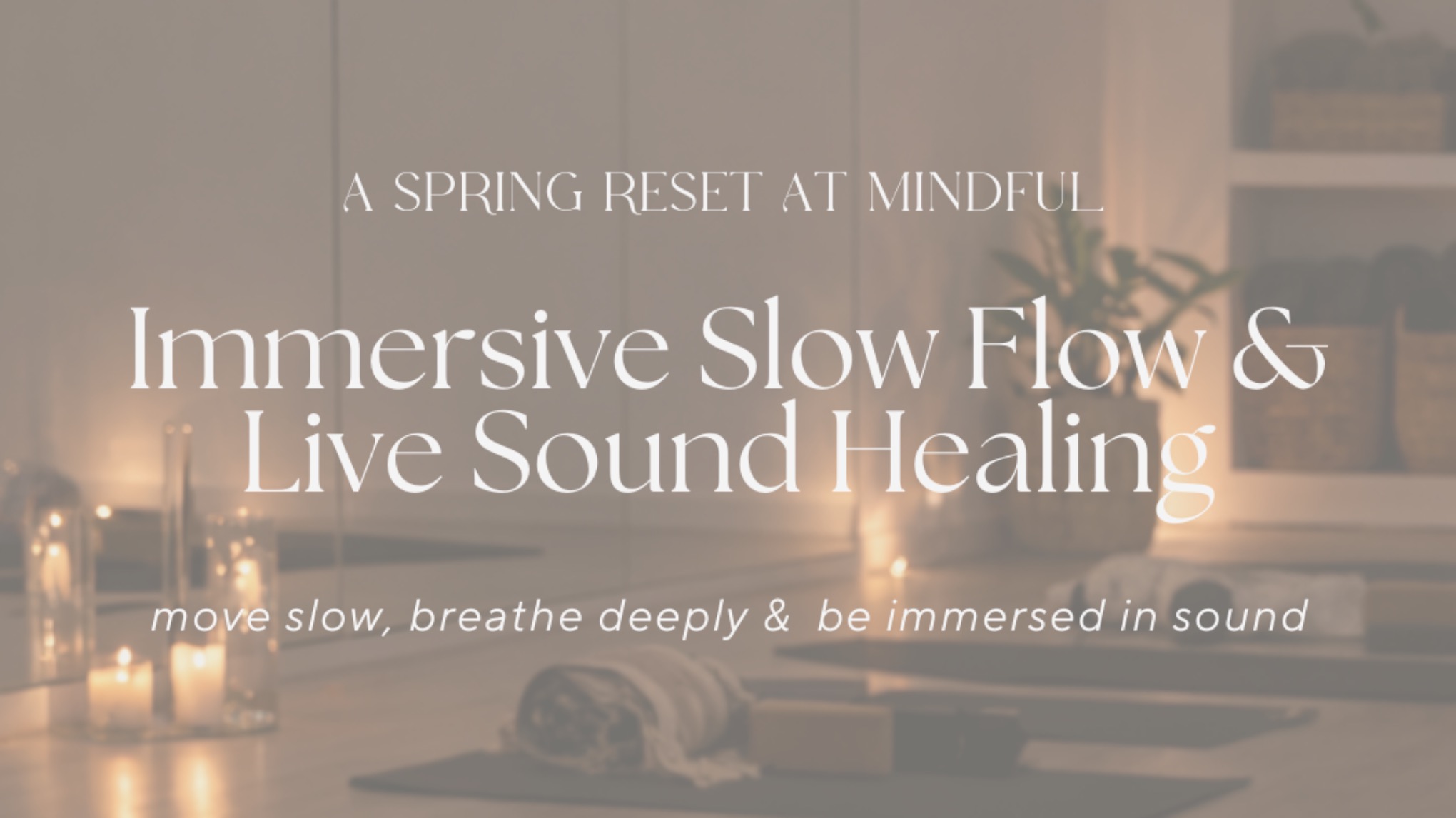 Immersive Slow Flow & Sound Healing 🕯️☁️