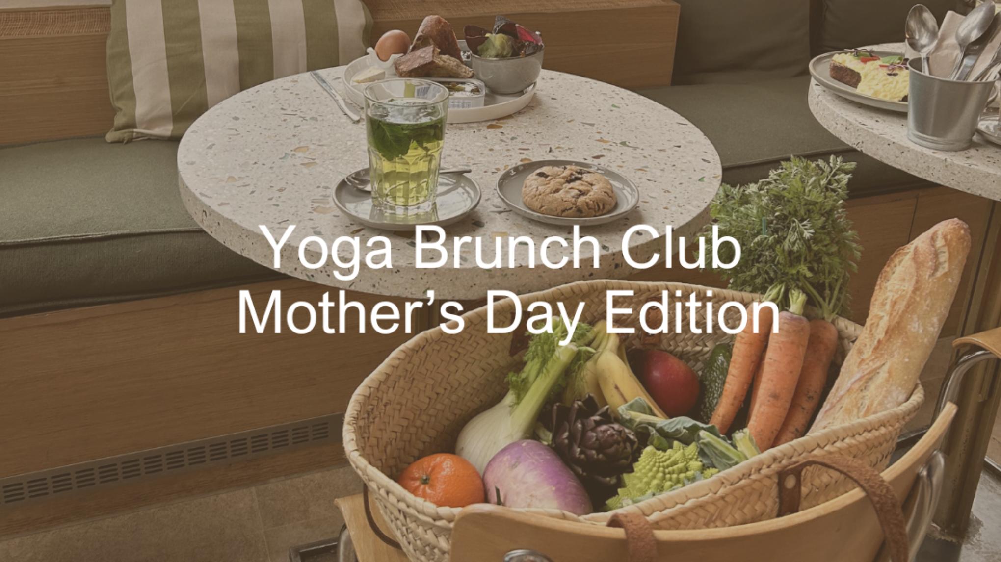 Yoga Brunch Club - Mother’s Day Edition 🌸
