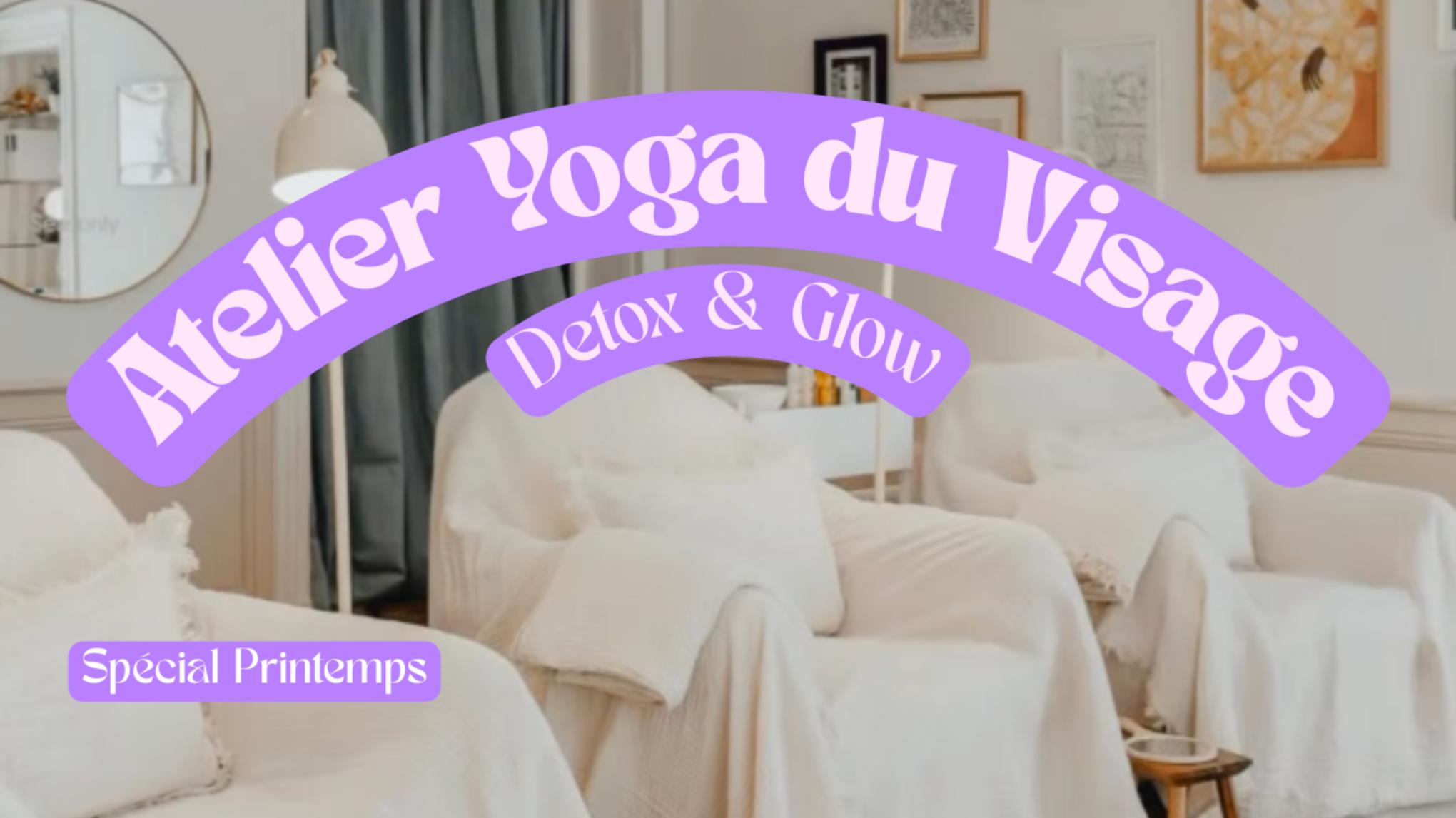 ATELIER YOGA DU VISAGE 🌷 Glow & Detox chez Seasonly