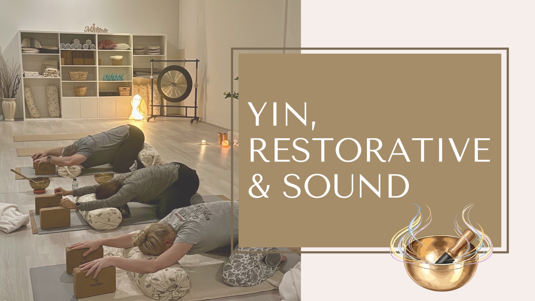 Yin, Restorative & Sound