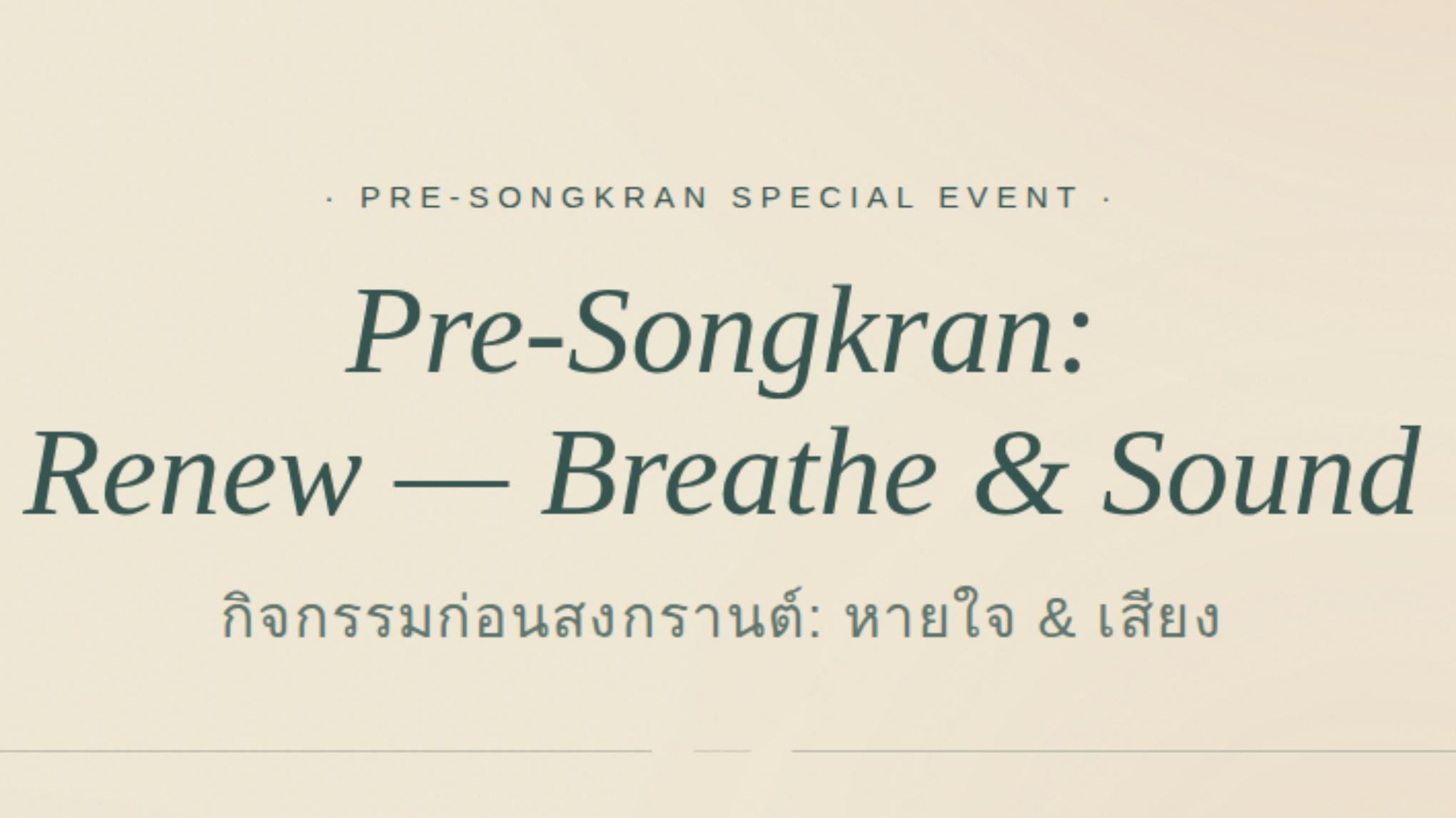 Option 2 Pre-Songkran: Renew — Breathe & Sound