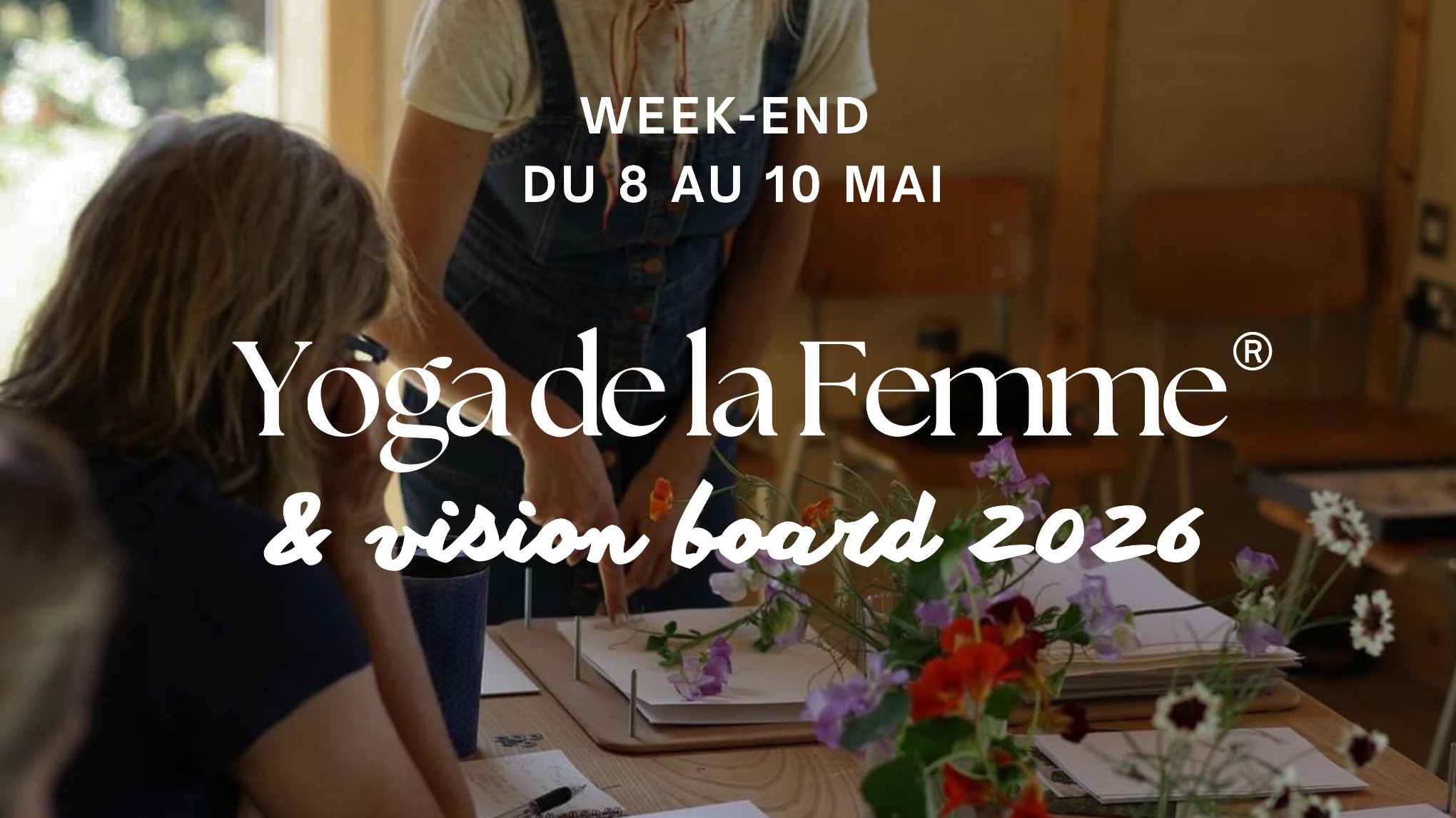 WEEK END 8-10 MAI : Yoga de la Femme® & Vision Board 2026