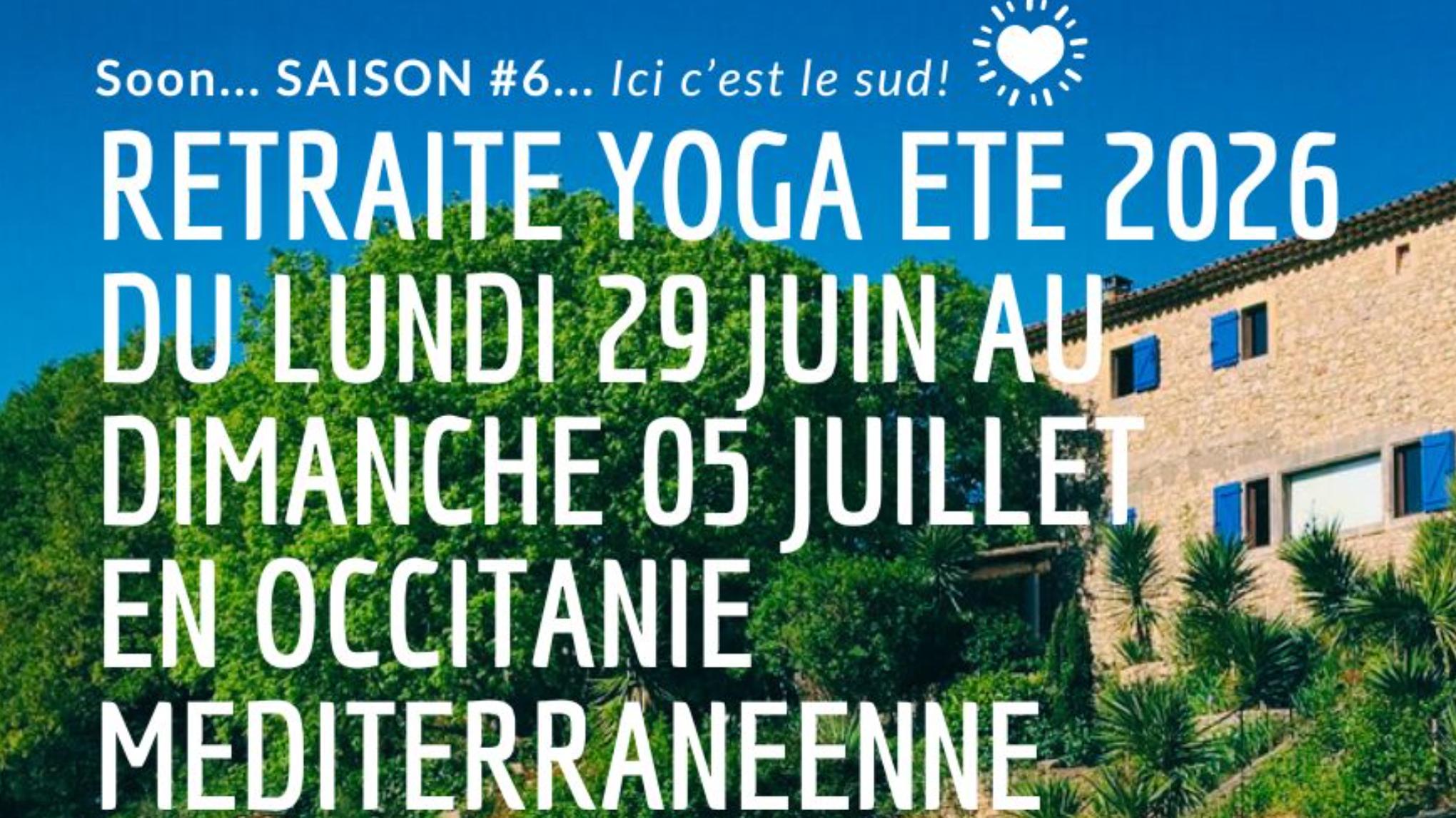Retraite d'été 2026 en Occitanie Méditerranéenne ☀♡
