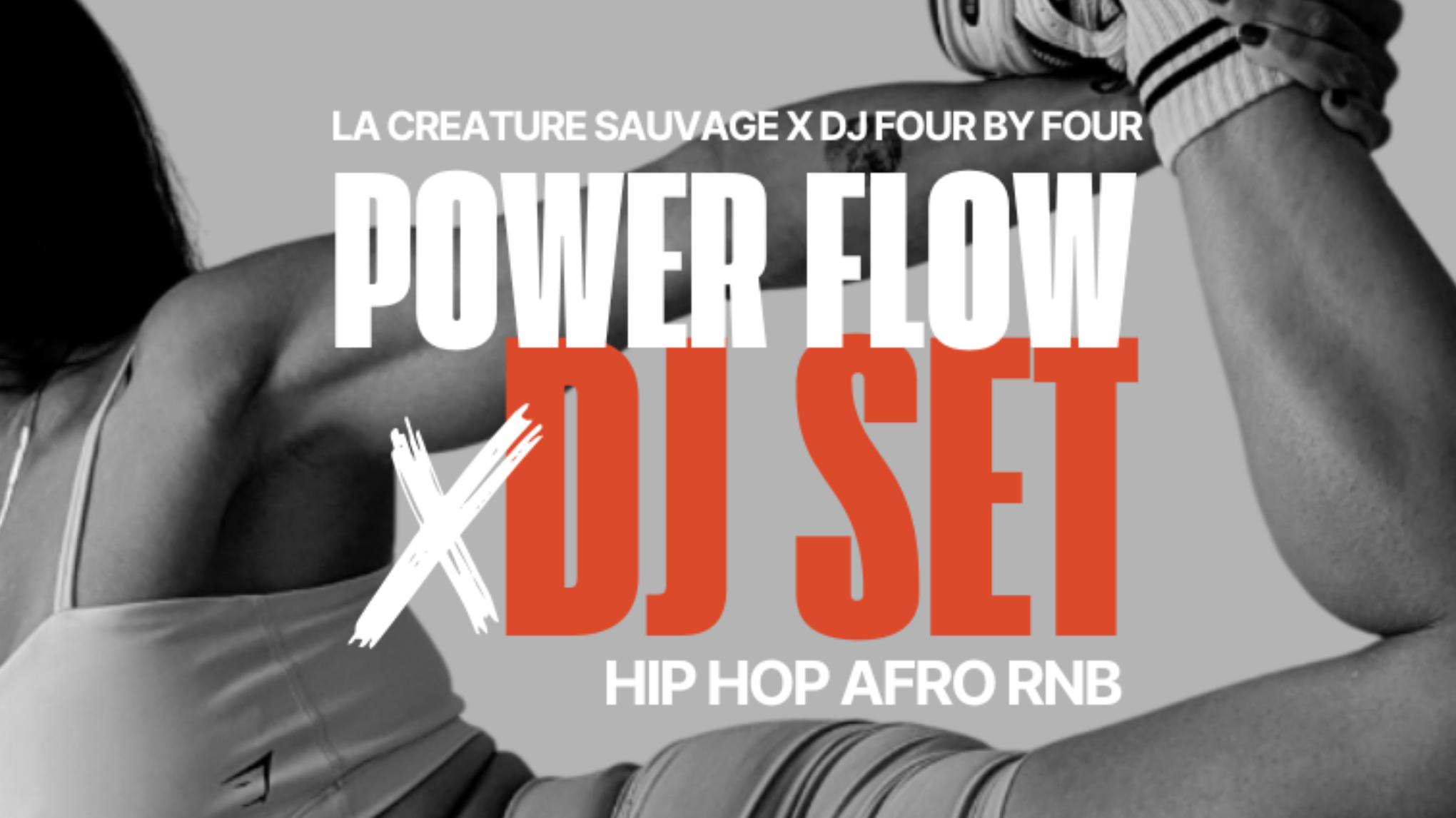 🔥 POWER FLOW x DJ SET (25€)🔥