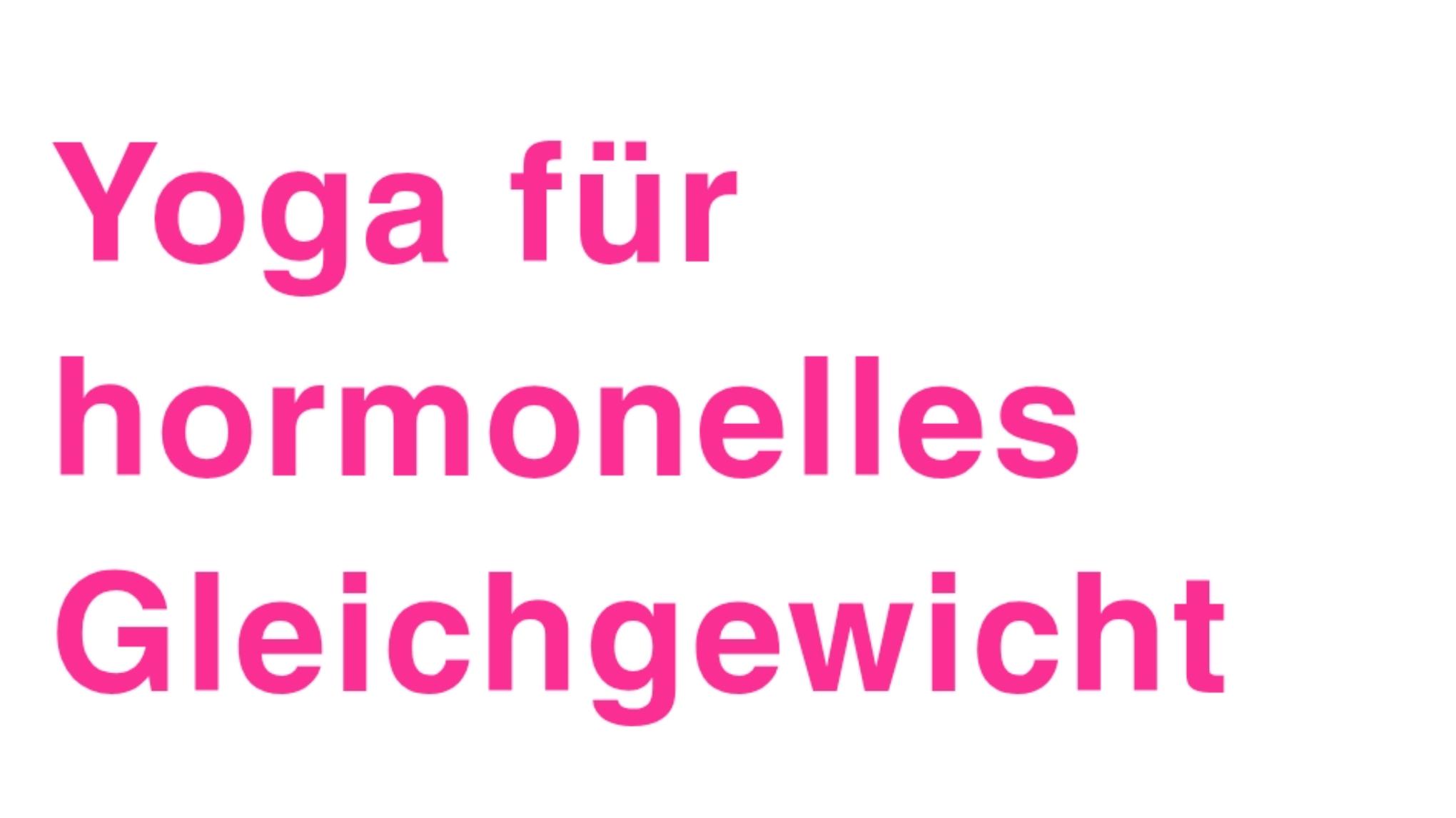 Hormonyoga Einsteigerkurs