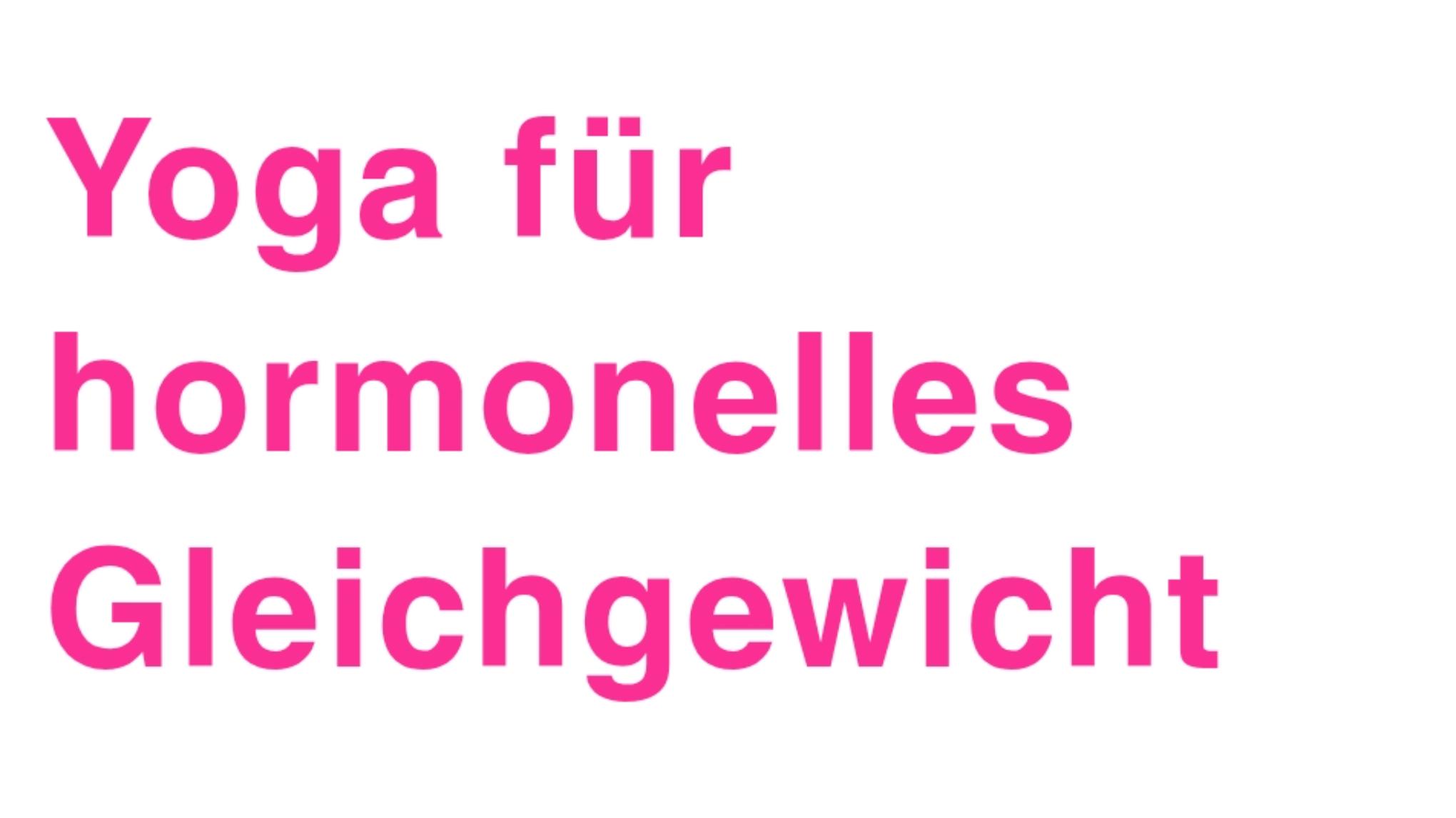 Hormonyoga Einsteigerkurs