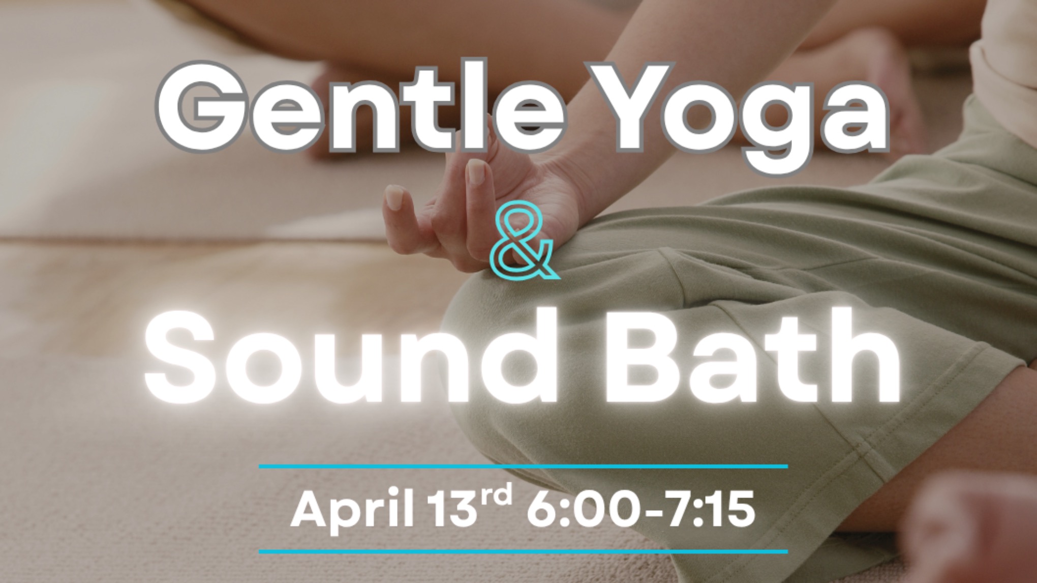 Gentle Yoga & Sound Bath