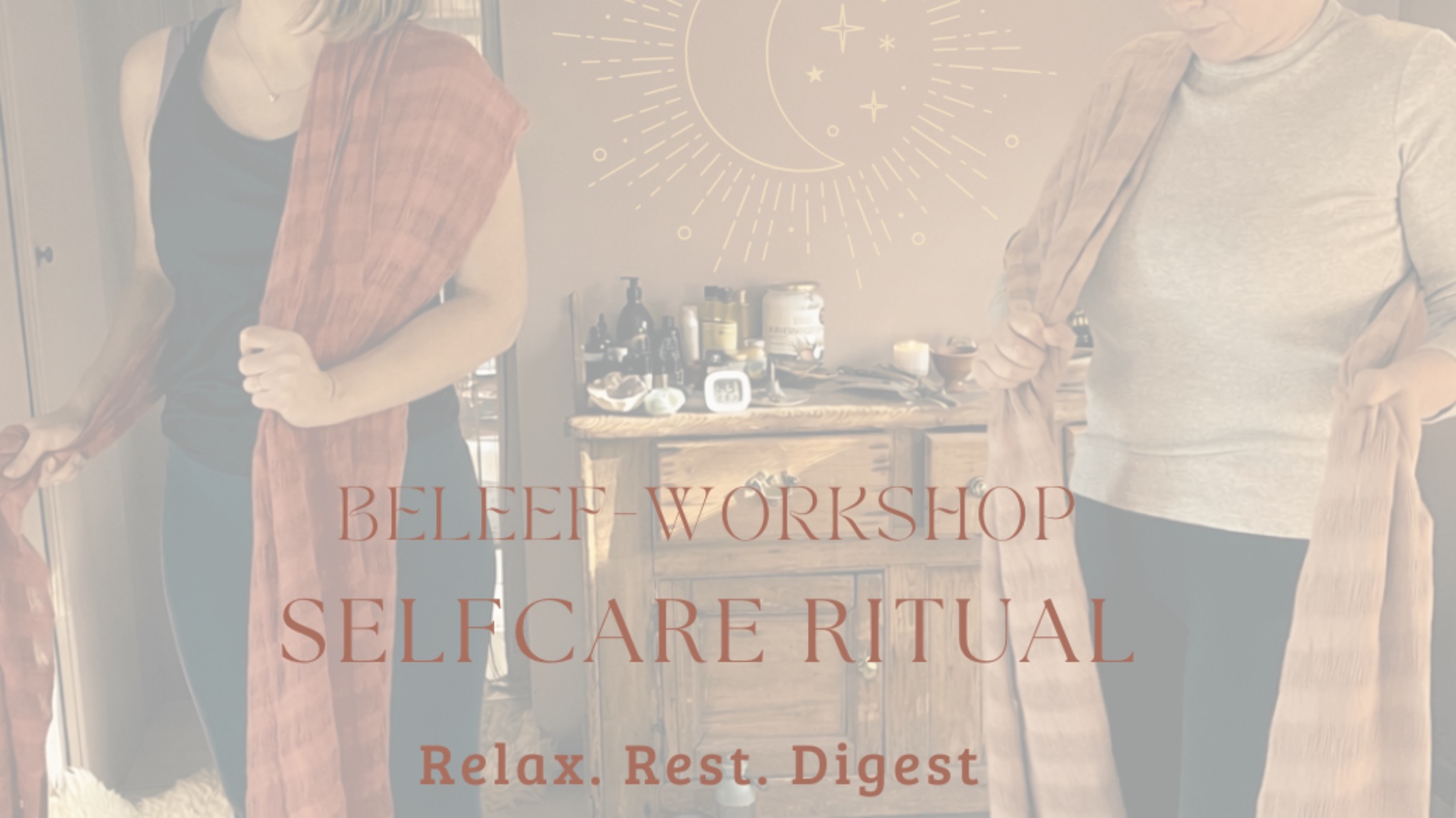 BELEEF-WORKSHOP : Selfcare Ritual - Relax. Rest. Digest