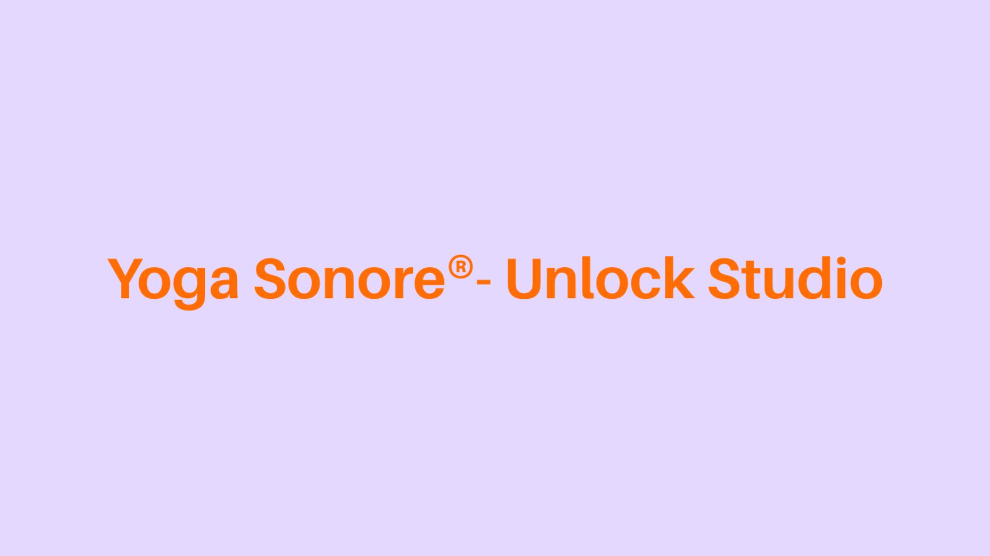 Yoga Sonore® - Unlock Studio