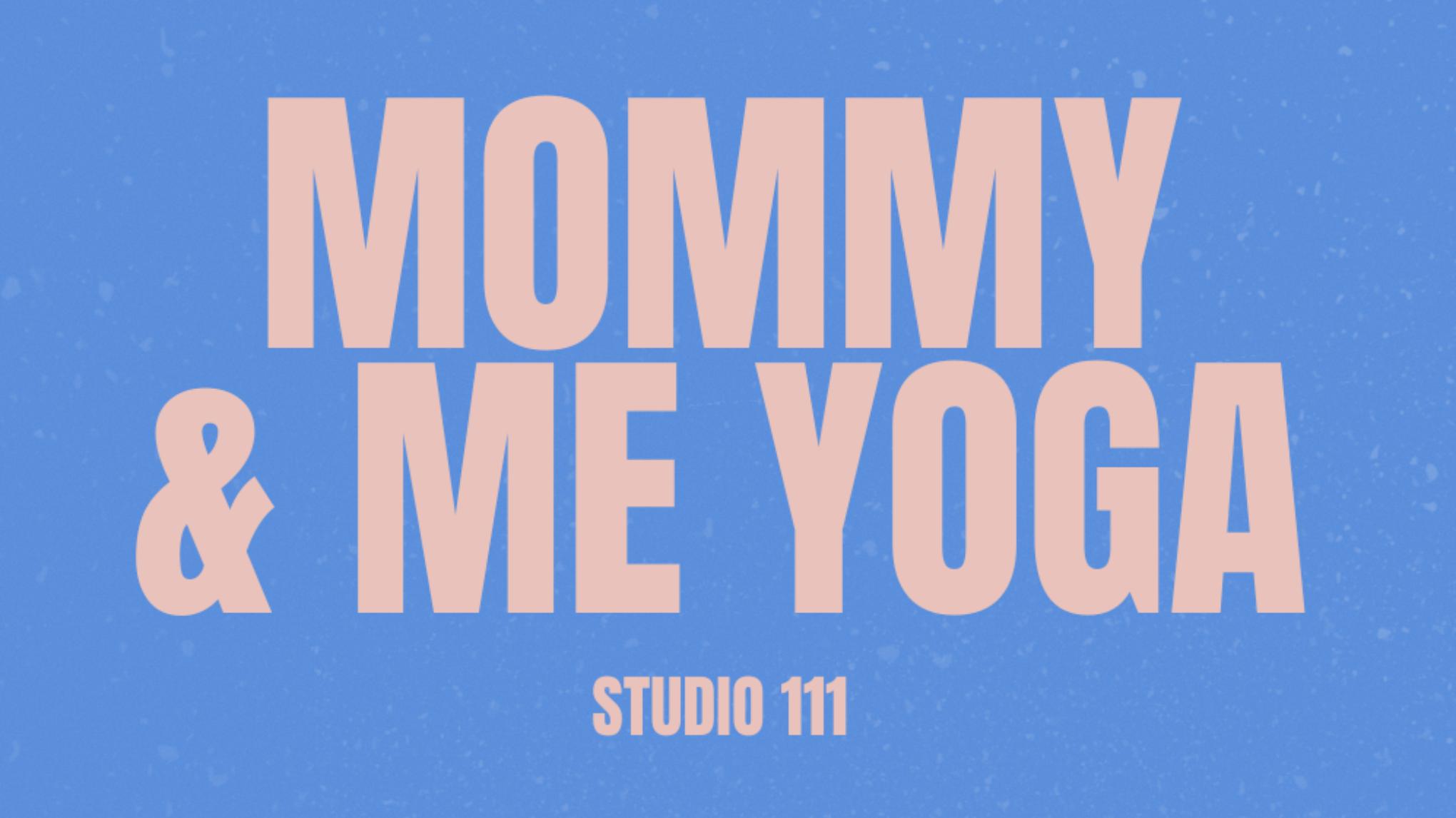 MOMMY & ME YOGA | 10 MEI