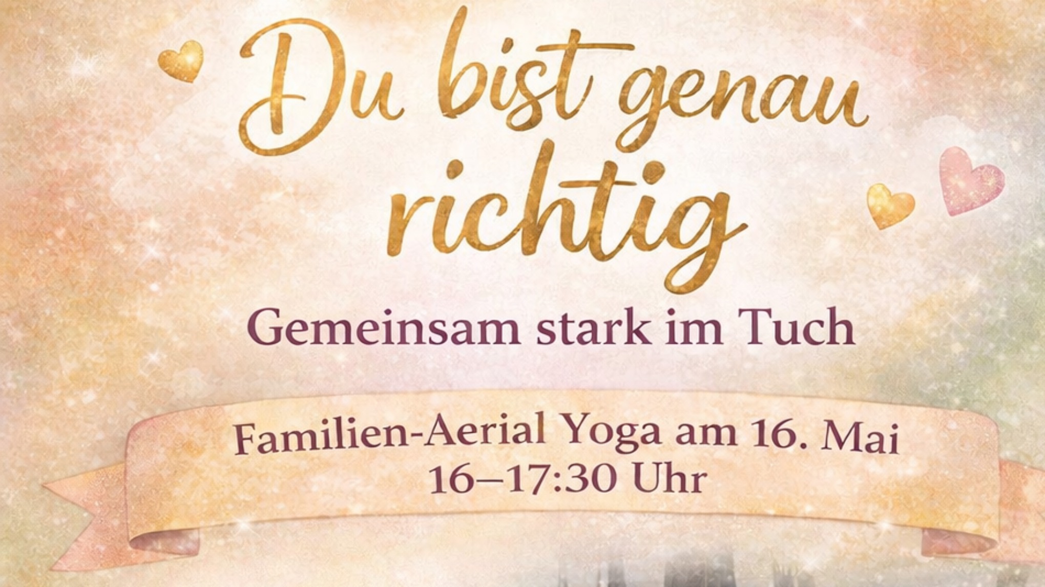 Du bist genau richtig- Familien Aerial für Kinder ab 5