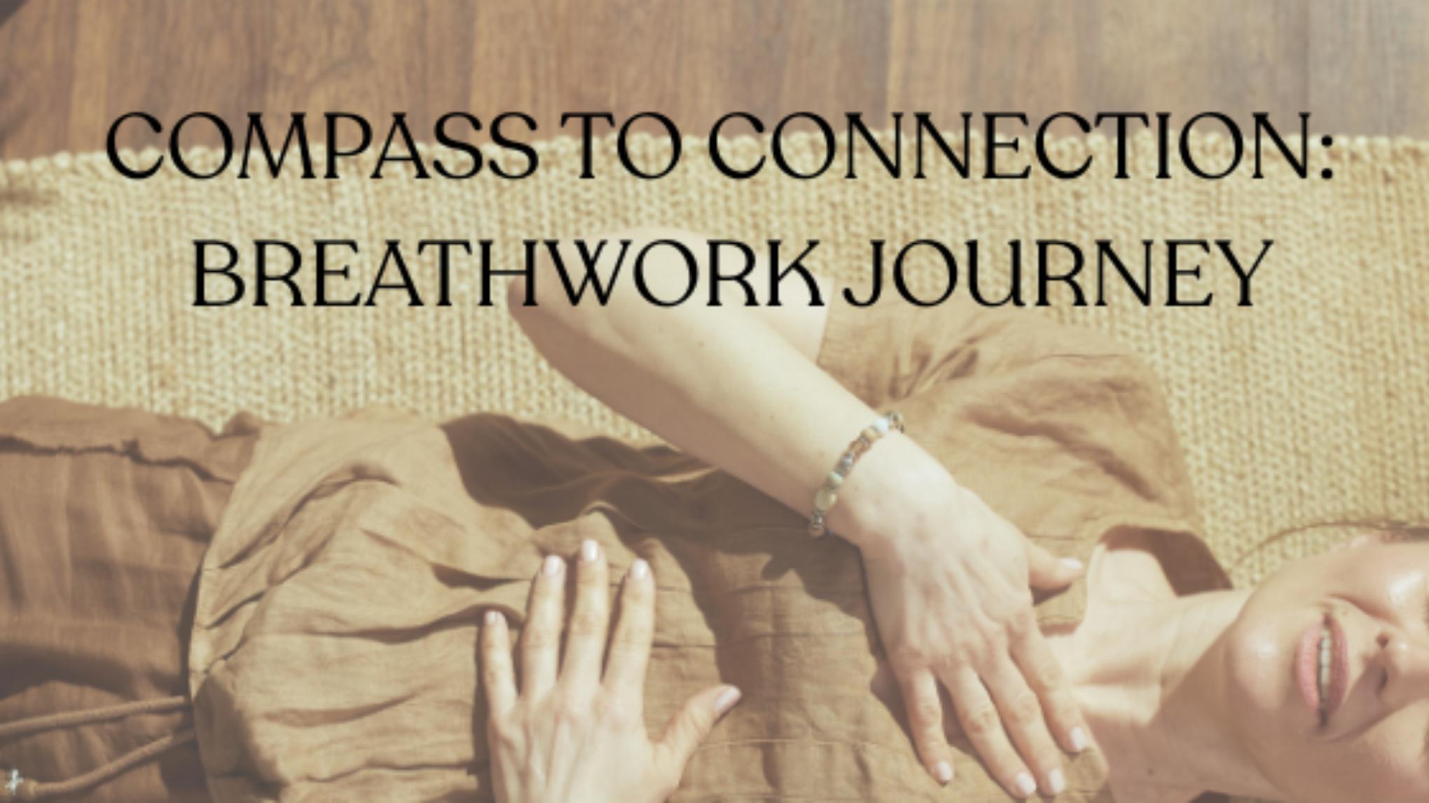 Compass to Connection: Breathwork Journey