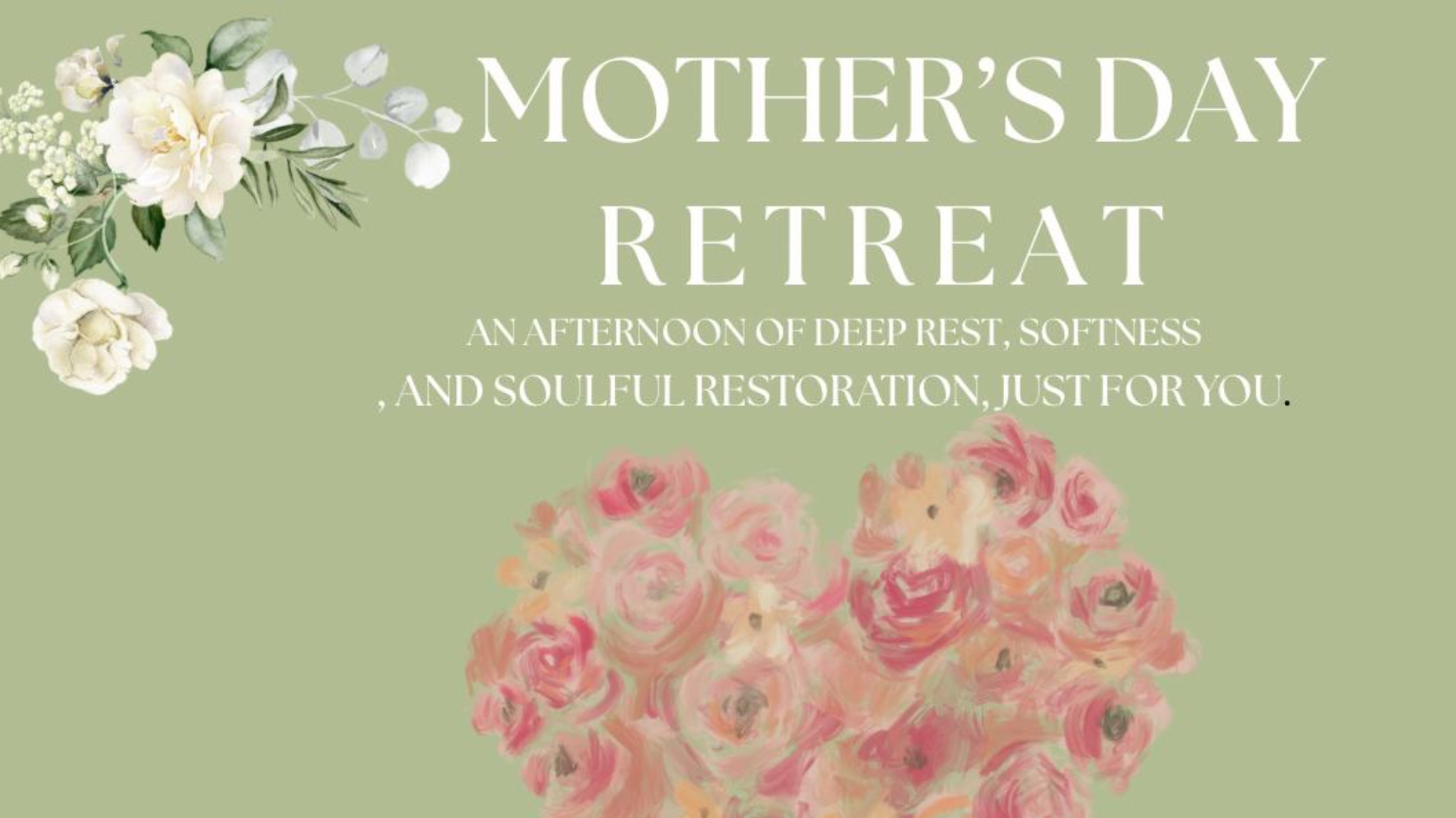 Mother’s Day Retreat
