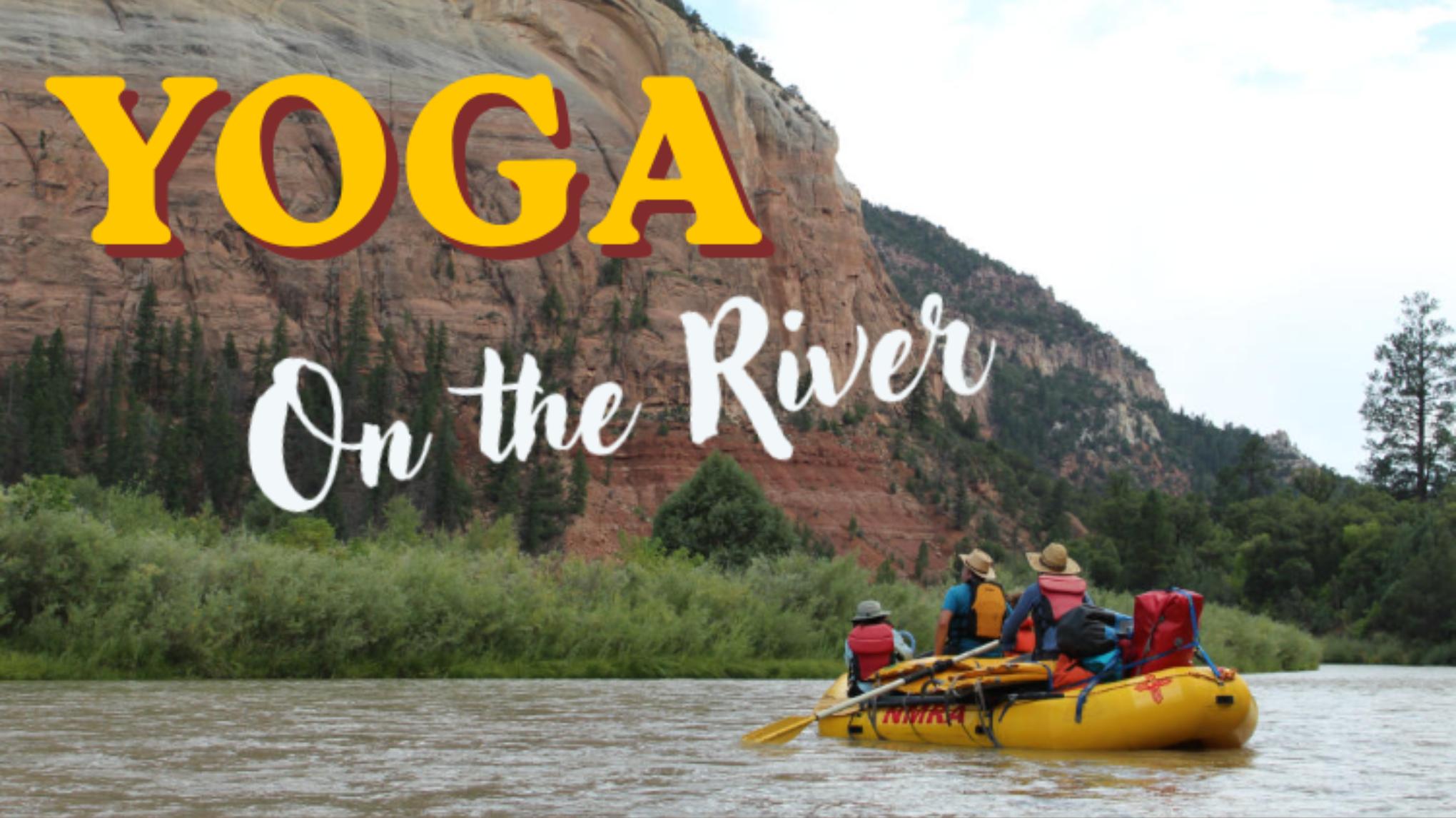 Yoga on the Rio Chama!!!