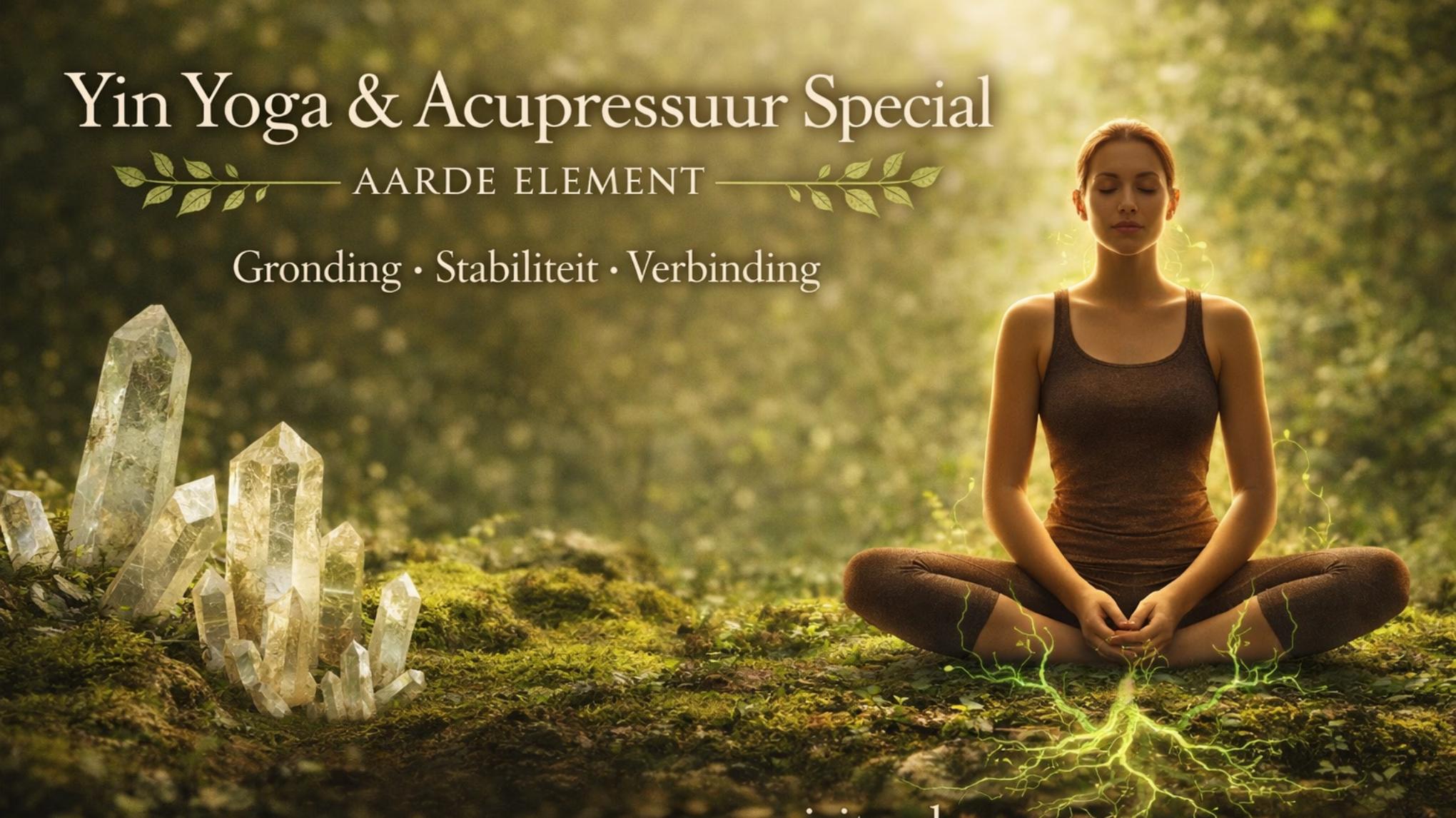 Yin Yoga & Acupressuur Special – Aarde Element