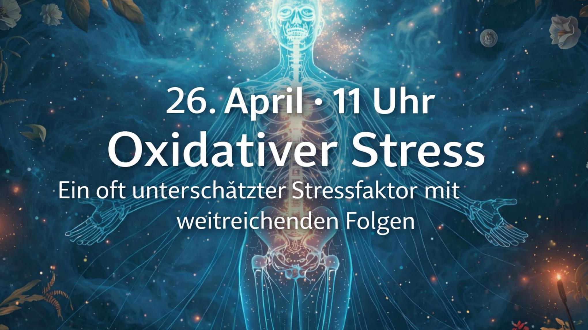 Symphonie der Gesundheit - Oxidativer Stress