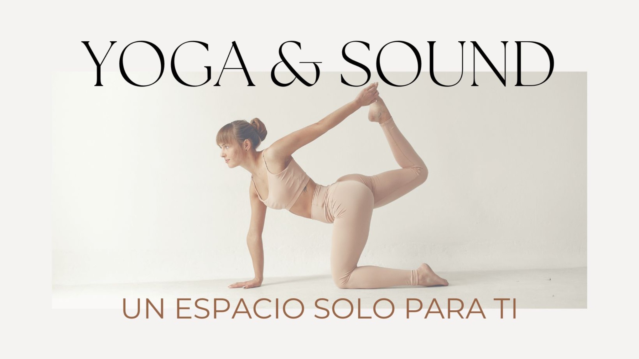 YOGA & SONIDO · UN ESPACIO SOLO PARA TI