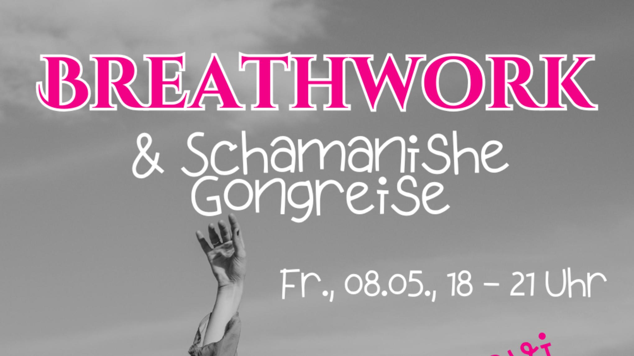 Breathwork & Schamanische Gongreise