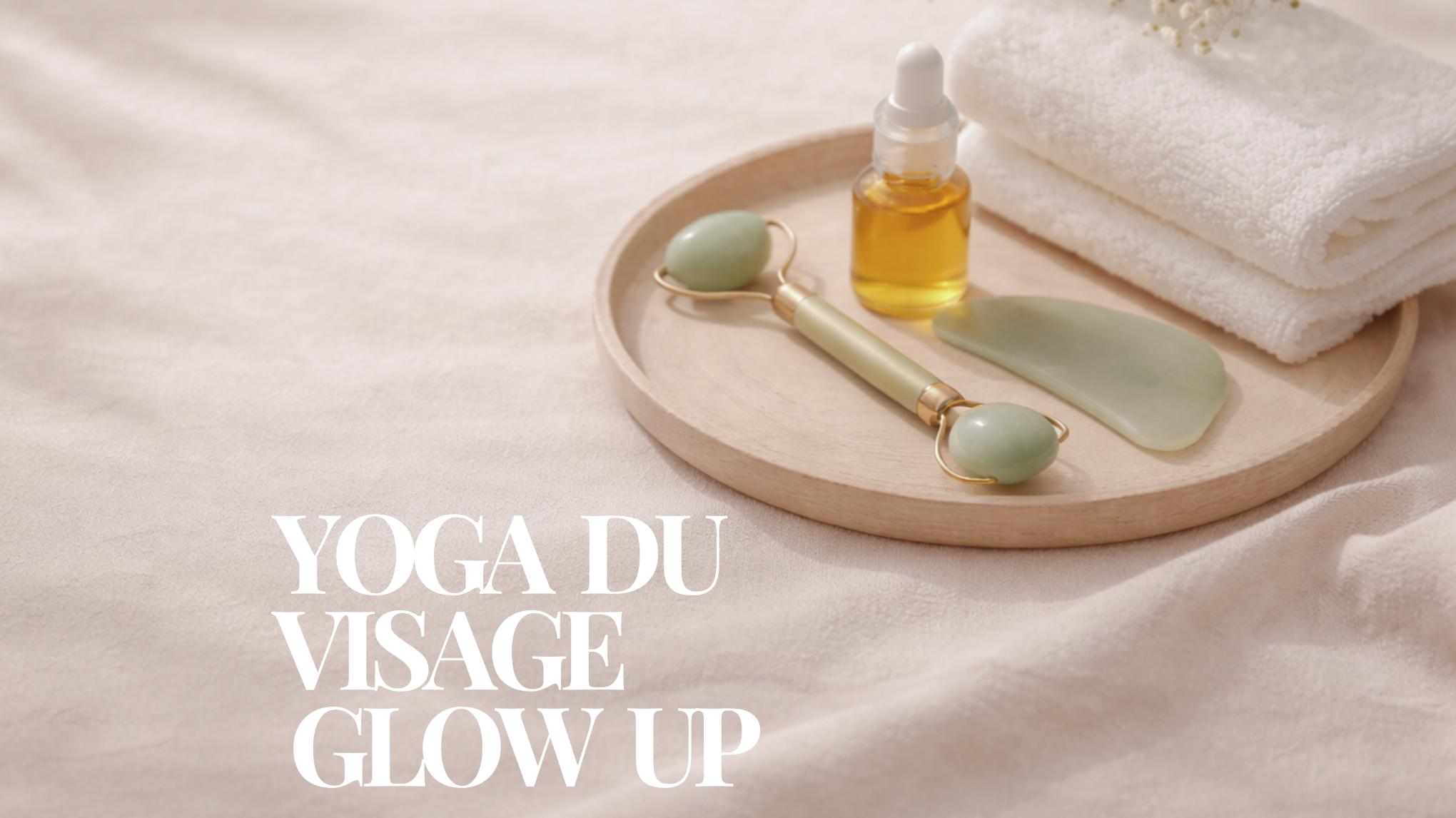 Yoga du visage Glow up!