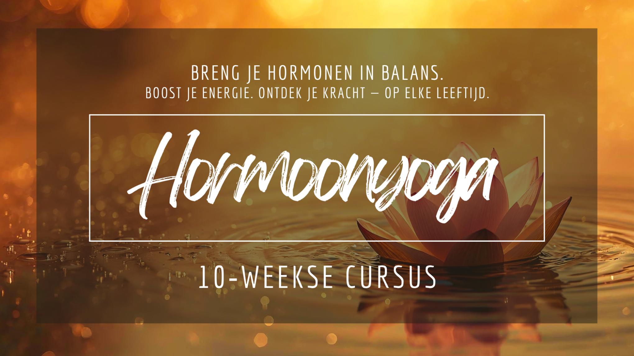 Hormoonyoga: 10-weekse cursus