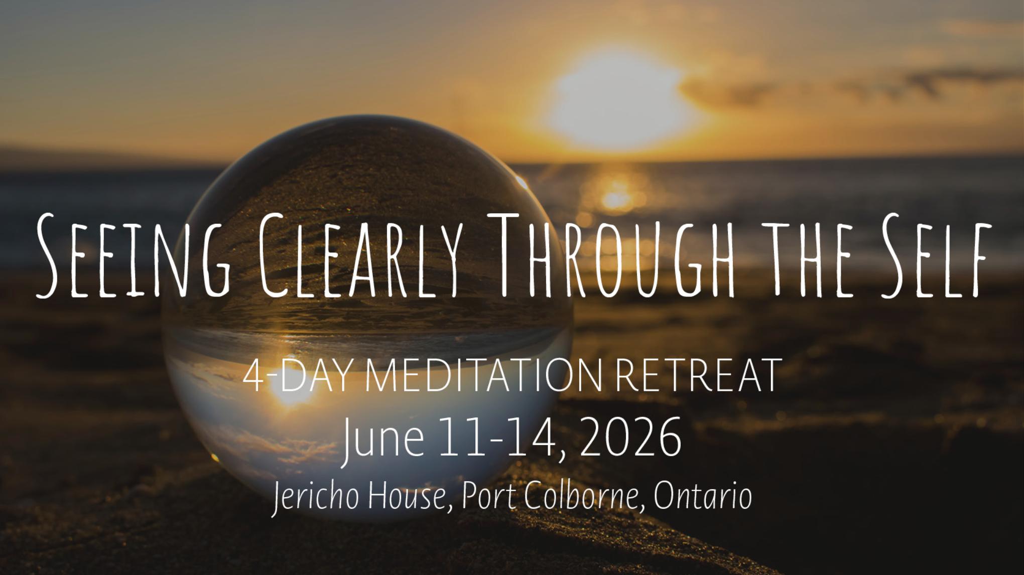 Seeing Clearly Through the Self | June 11-14, 2026