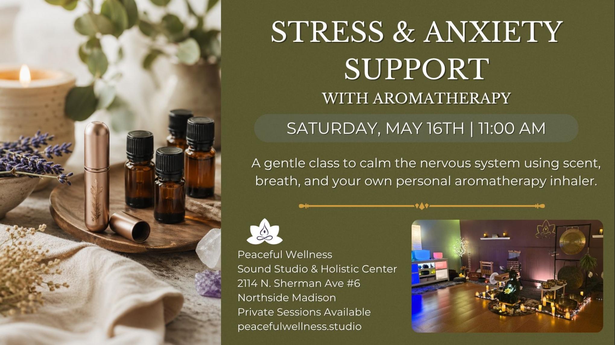 MADISON Stress & Anxiety Support with Aromatherapy Class