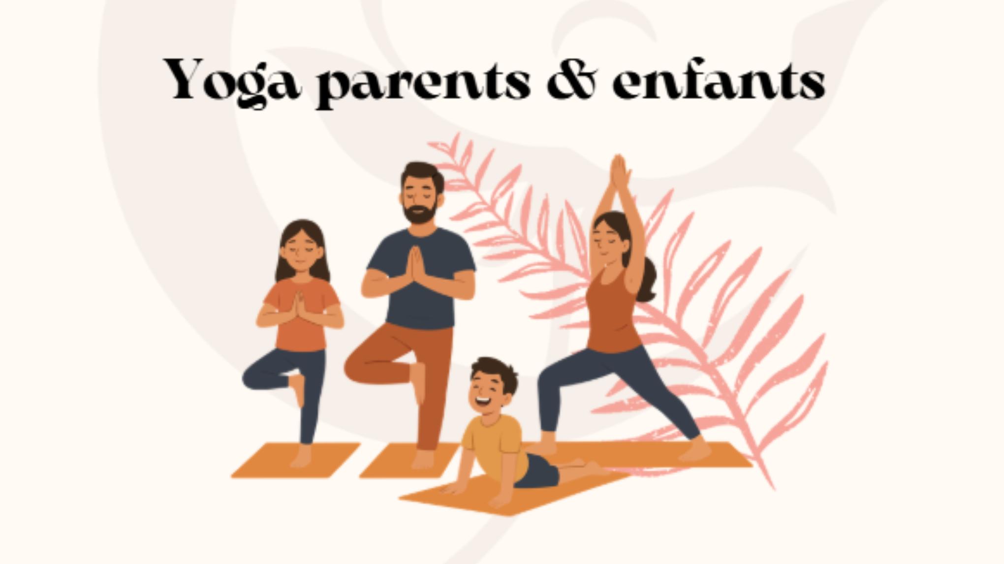 Séance découverte - Yoga parents et enfant | CHEPOIX