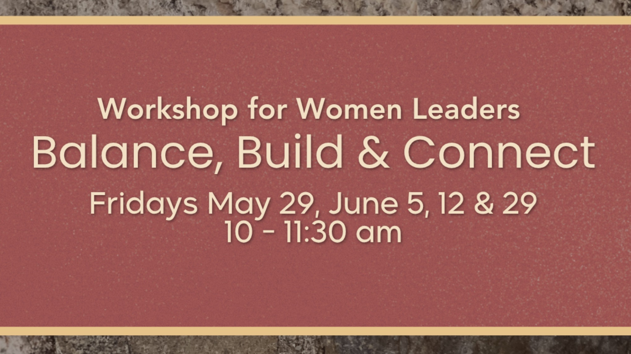 Women Leaders: Balance, Build & Connect!