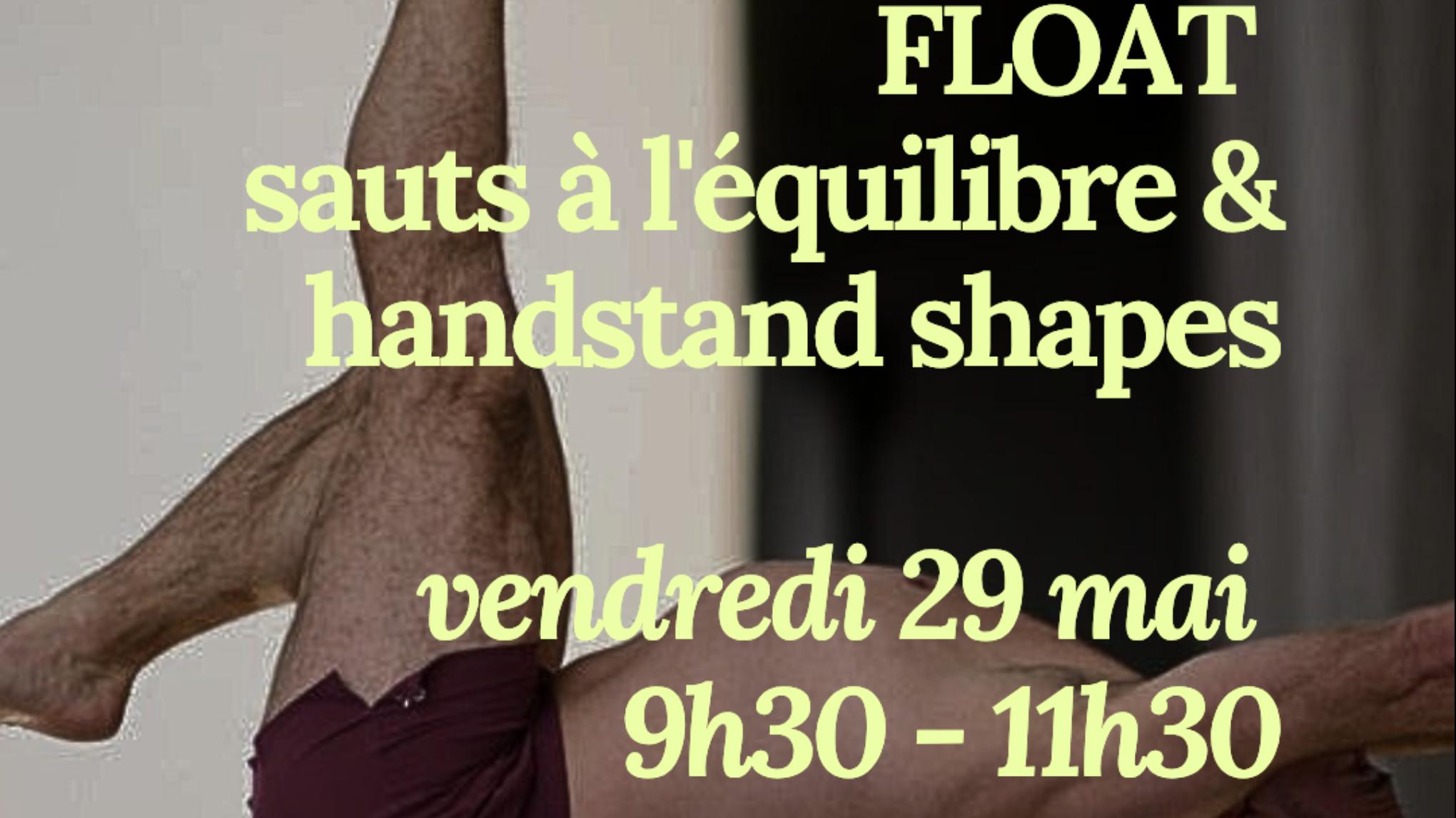 masterclass : FLOAT - Sauts à l’équilibre sur les mains et handstand shapes