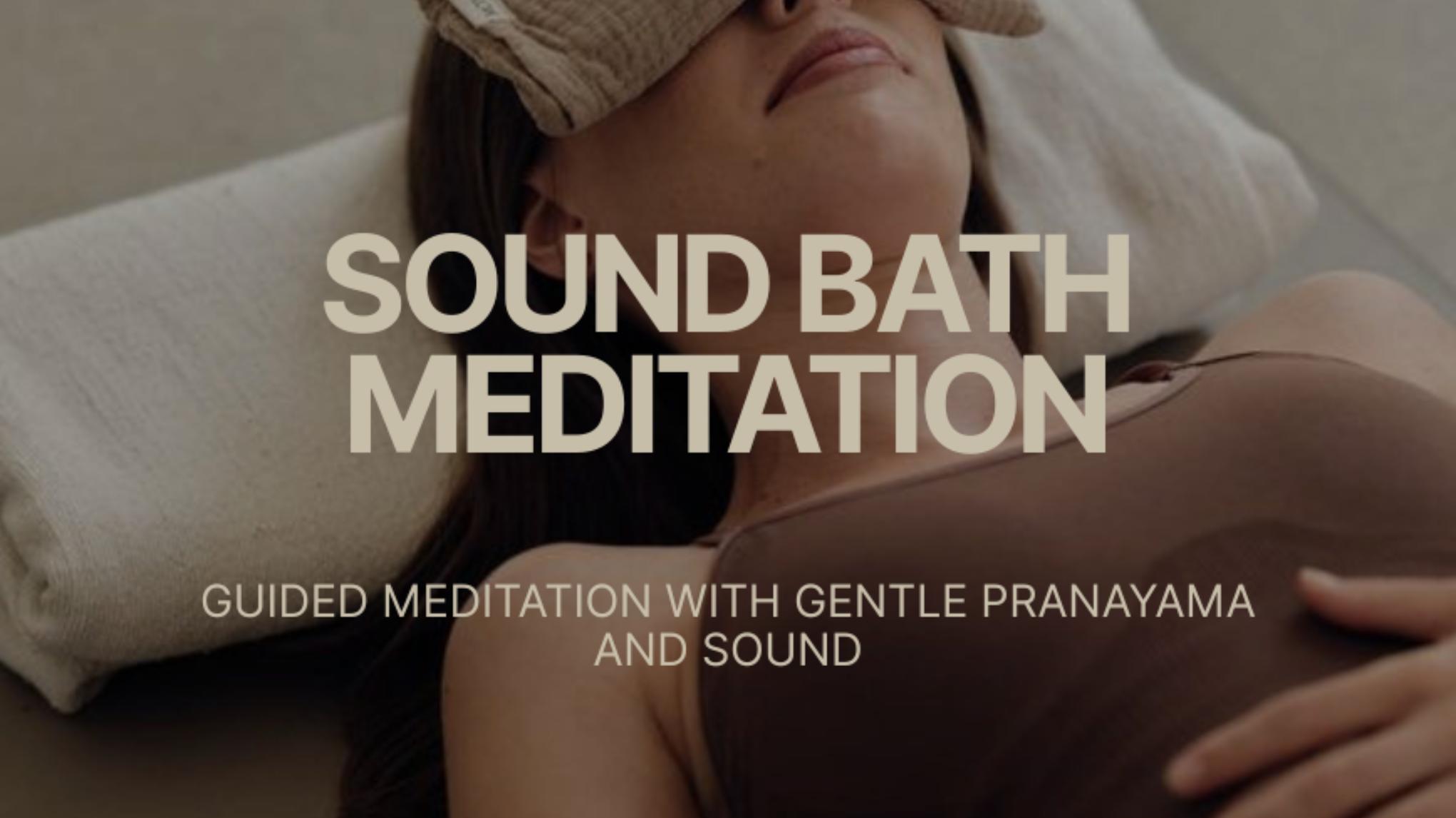 Sound Bath + Meditation