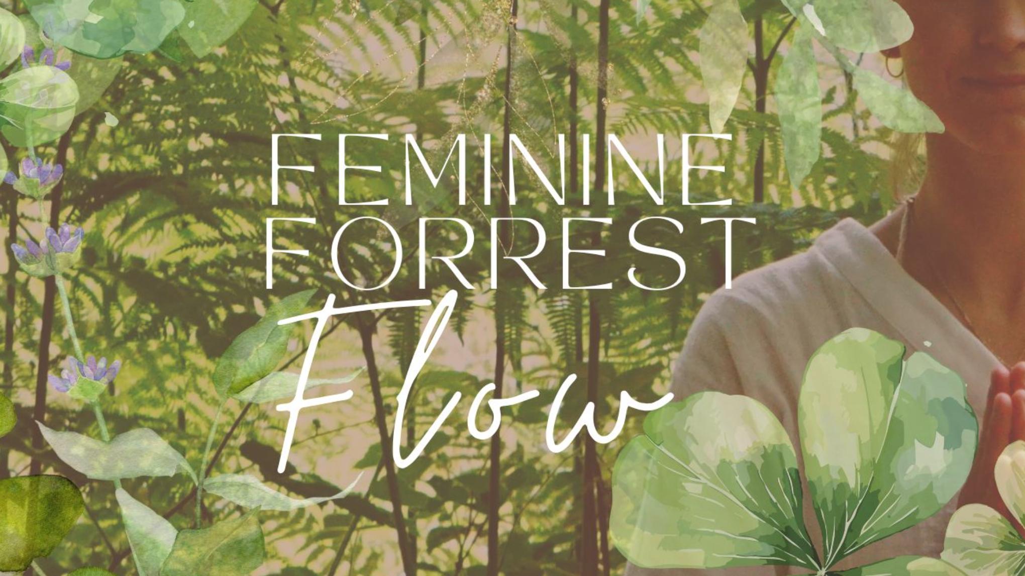 🌿Feminine Forrest Flow🌿