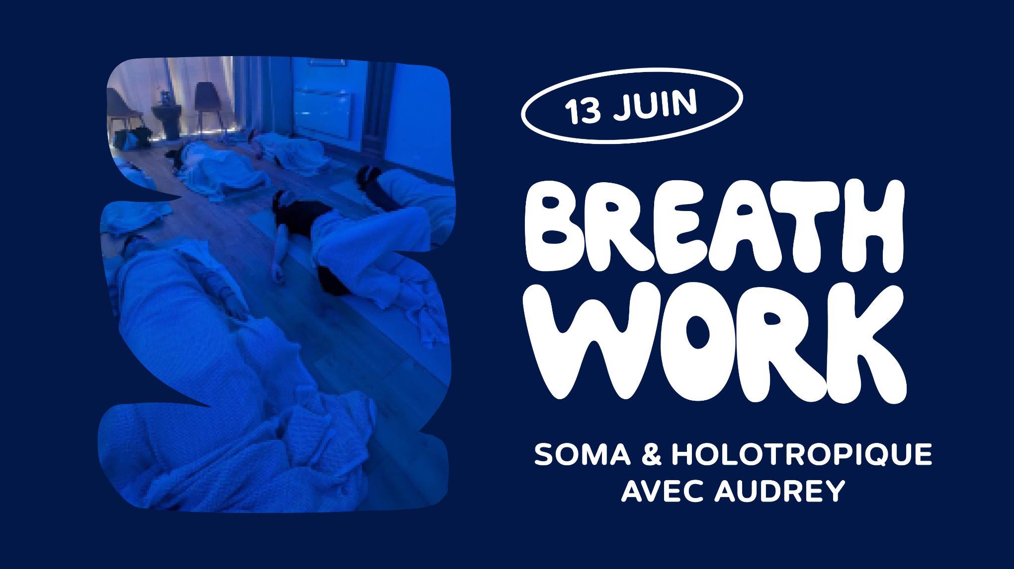 13 JUIN. 😚💨 Breathwork SOMA & Holotropique