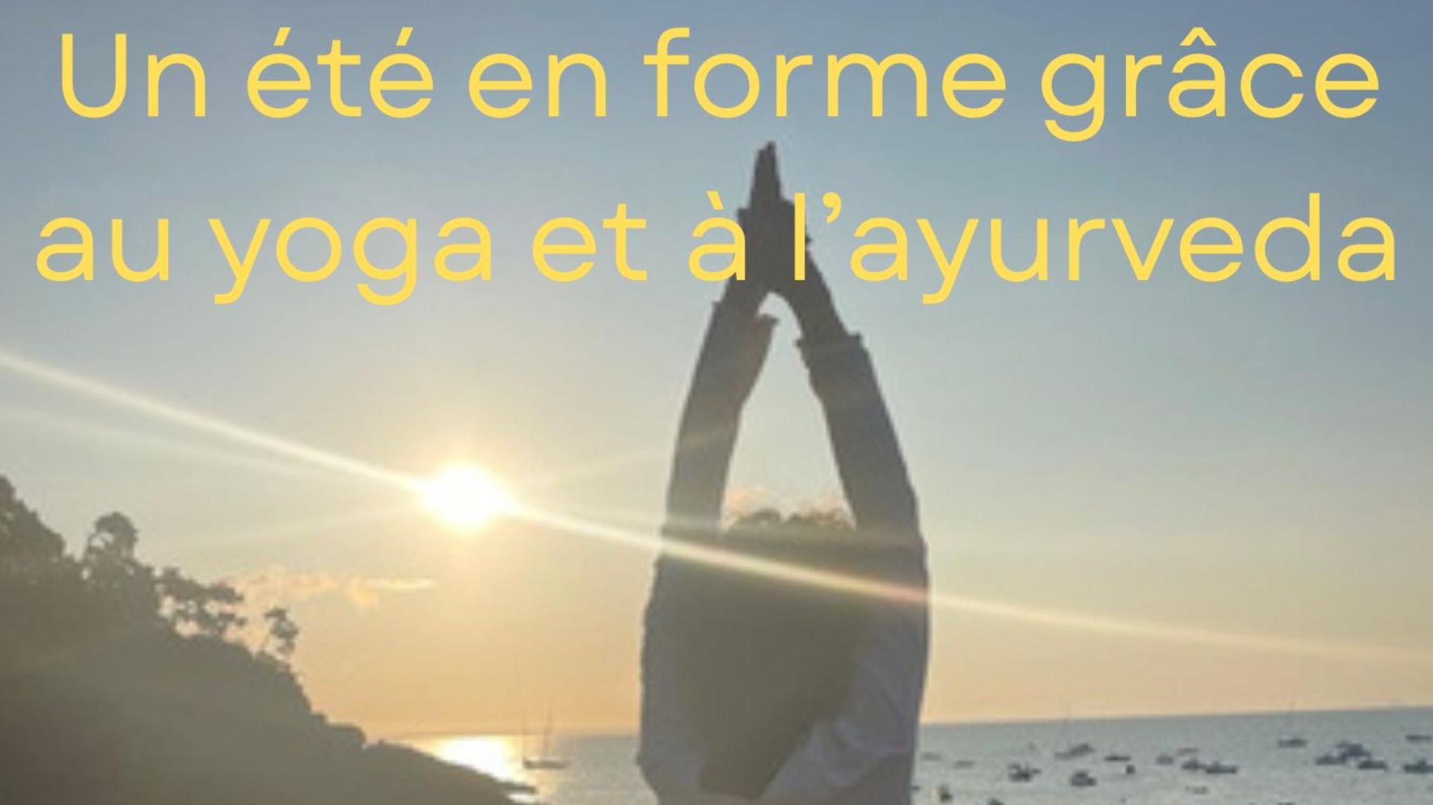 Un été en forme grâce au yoga et à l'ayurveda ( Conférence-discussion)