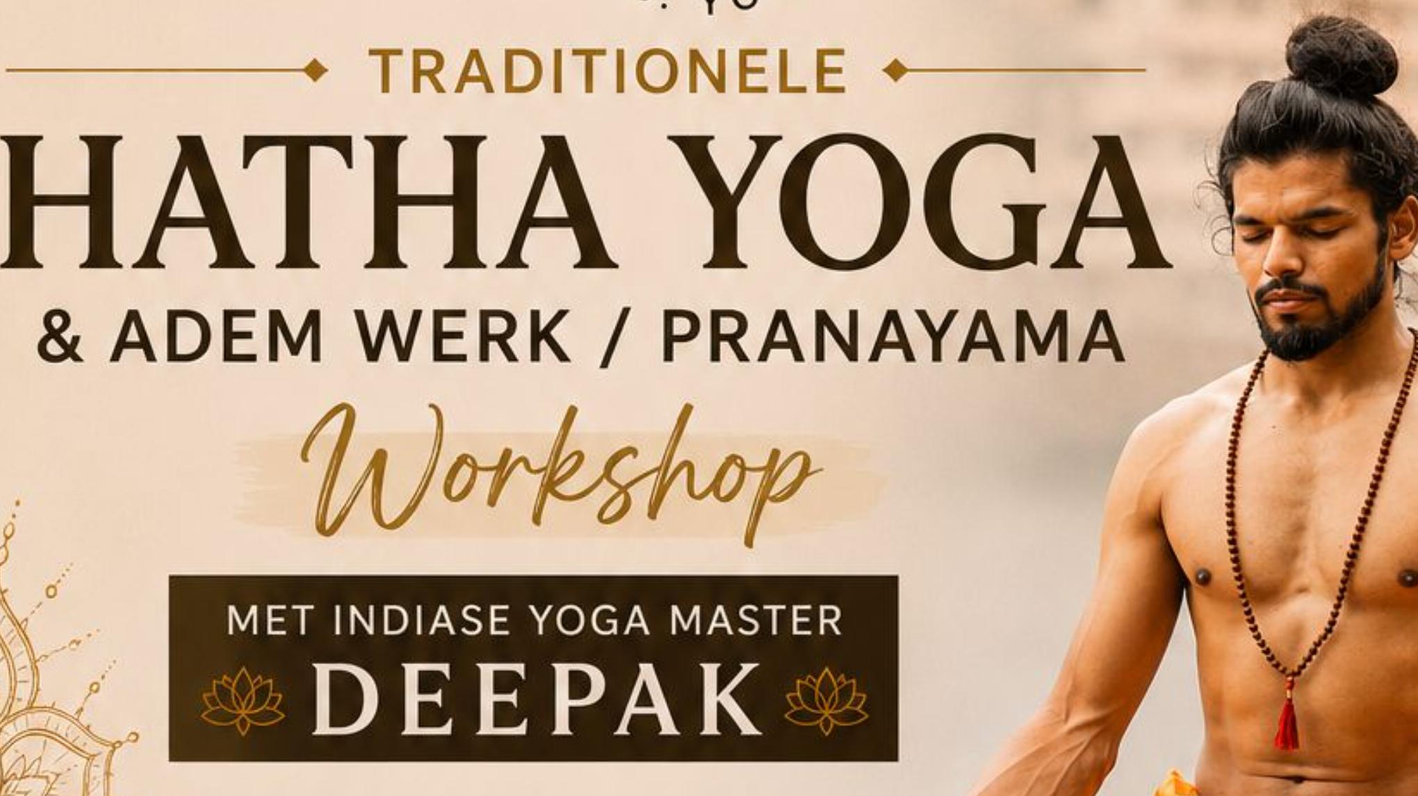 Traditionele Hatha Yoga & Pranayama Workshop met Indiase yoga master Deepak