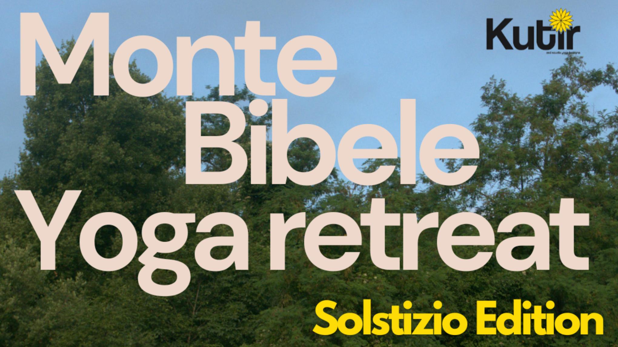 Monte Bibele Retreat Solstizio Edition