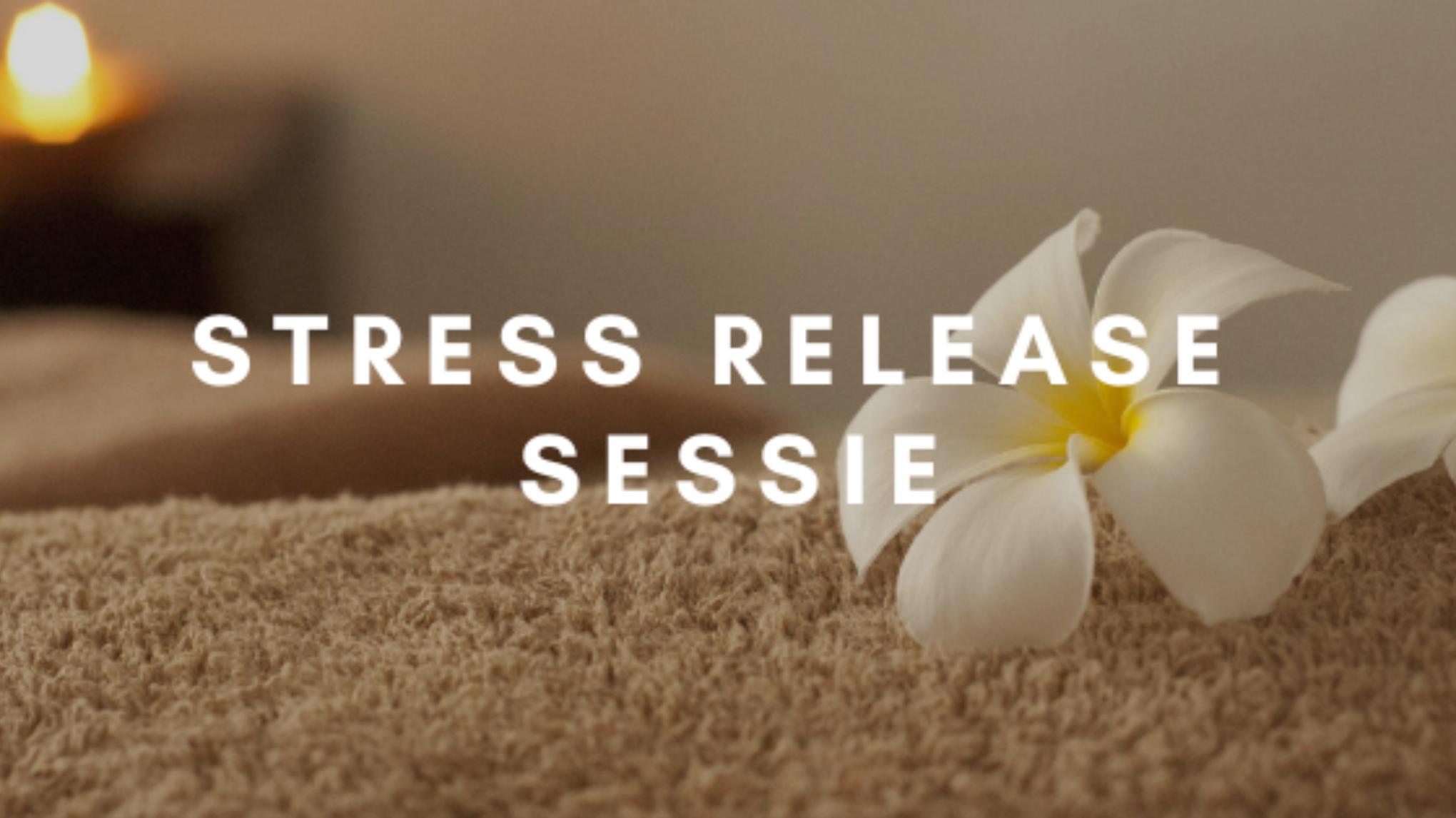 Stress Release Sessie