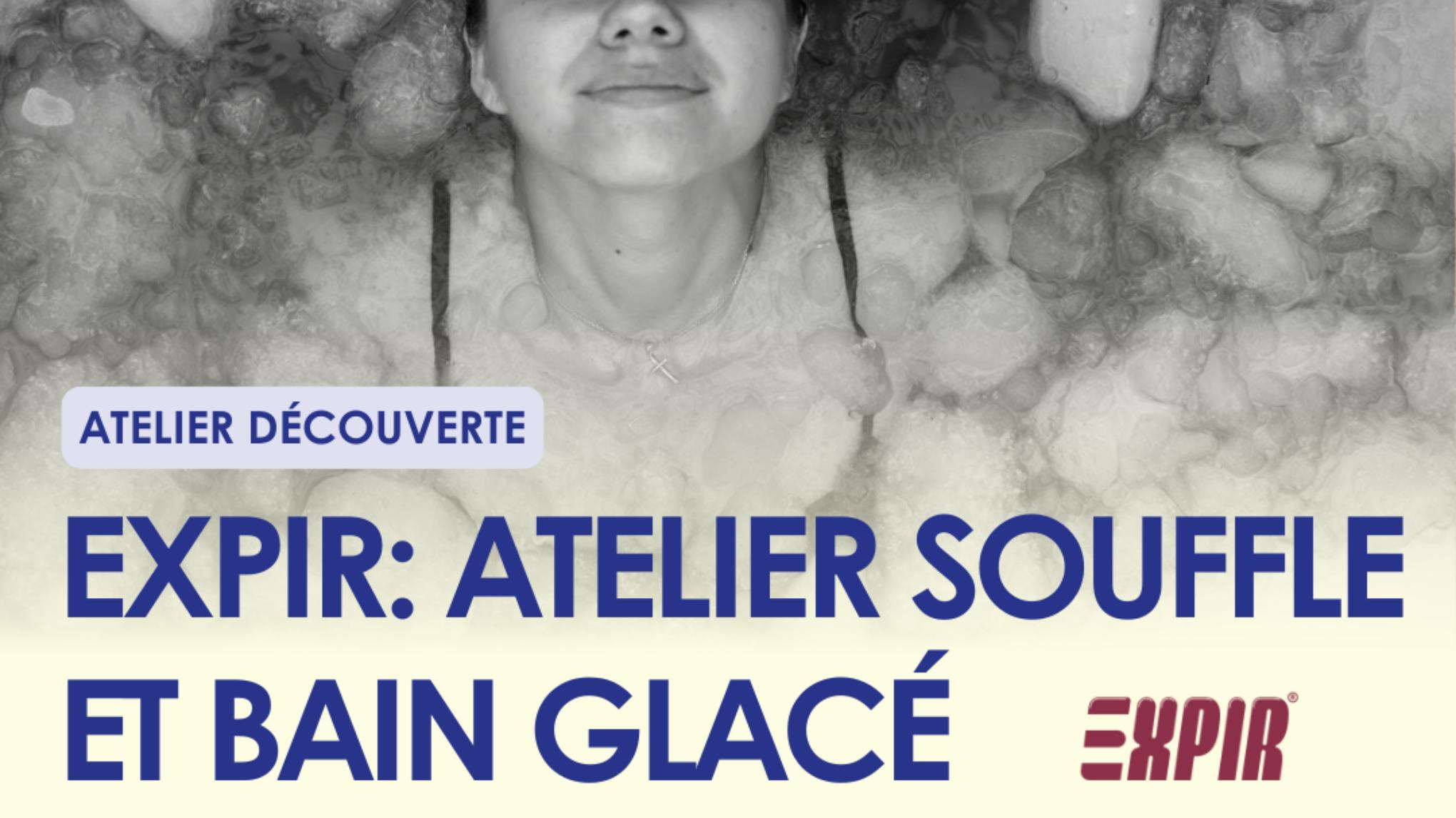 ATELIER SOUFFLE ET BAIN GLACE