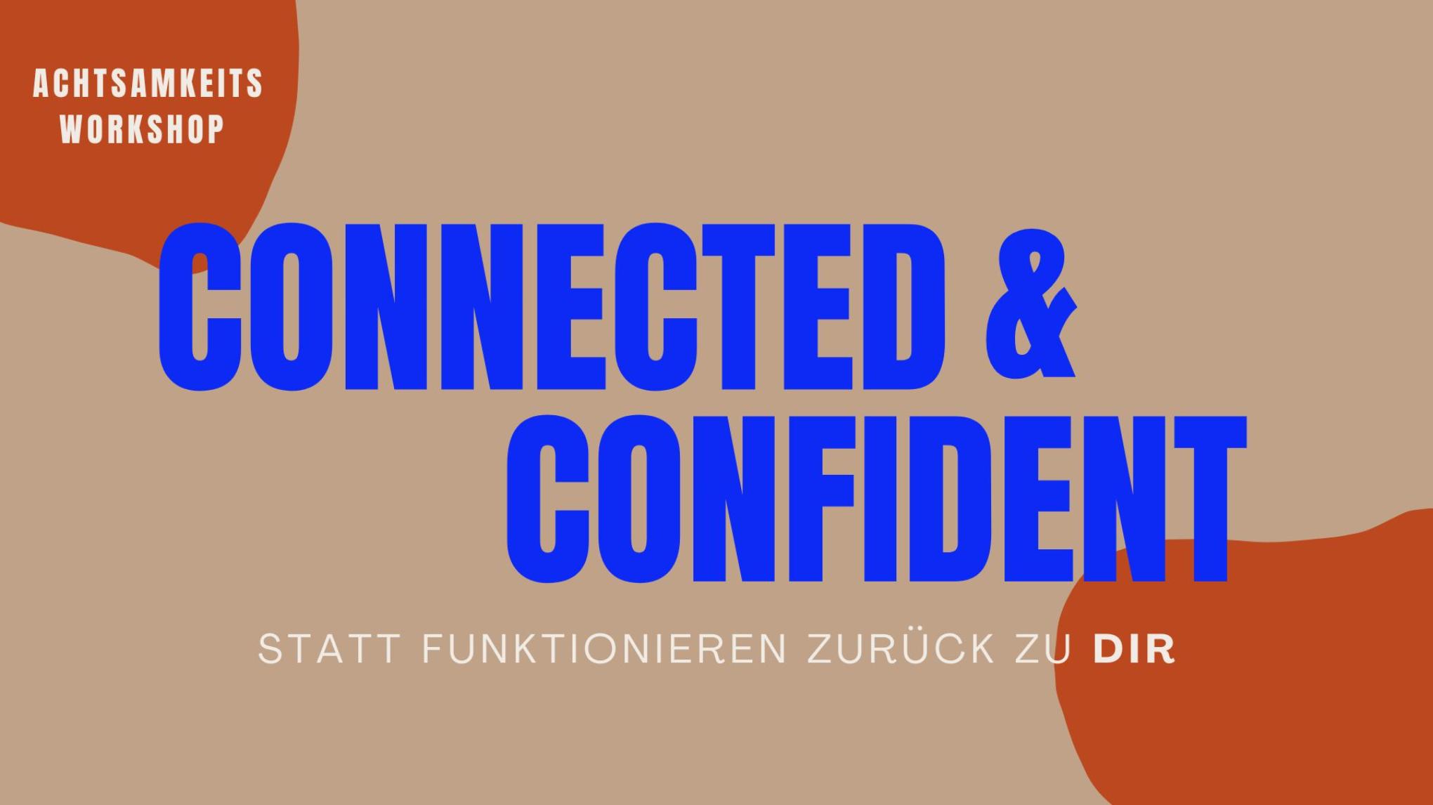 CONNECTED & CONFIDENT: Dein Ja zu dir selbst