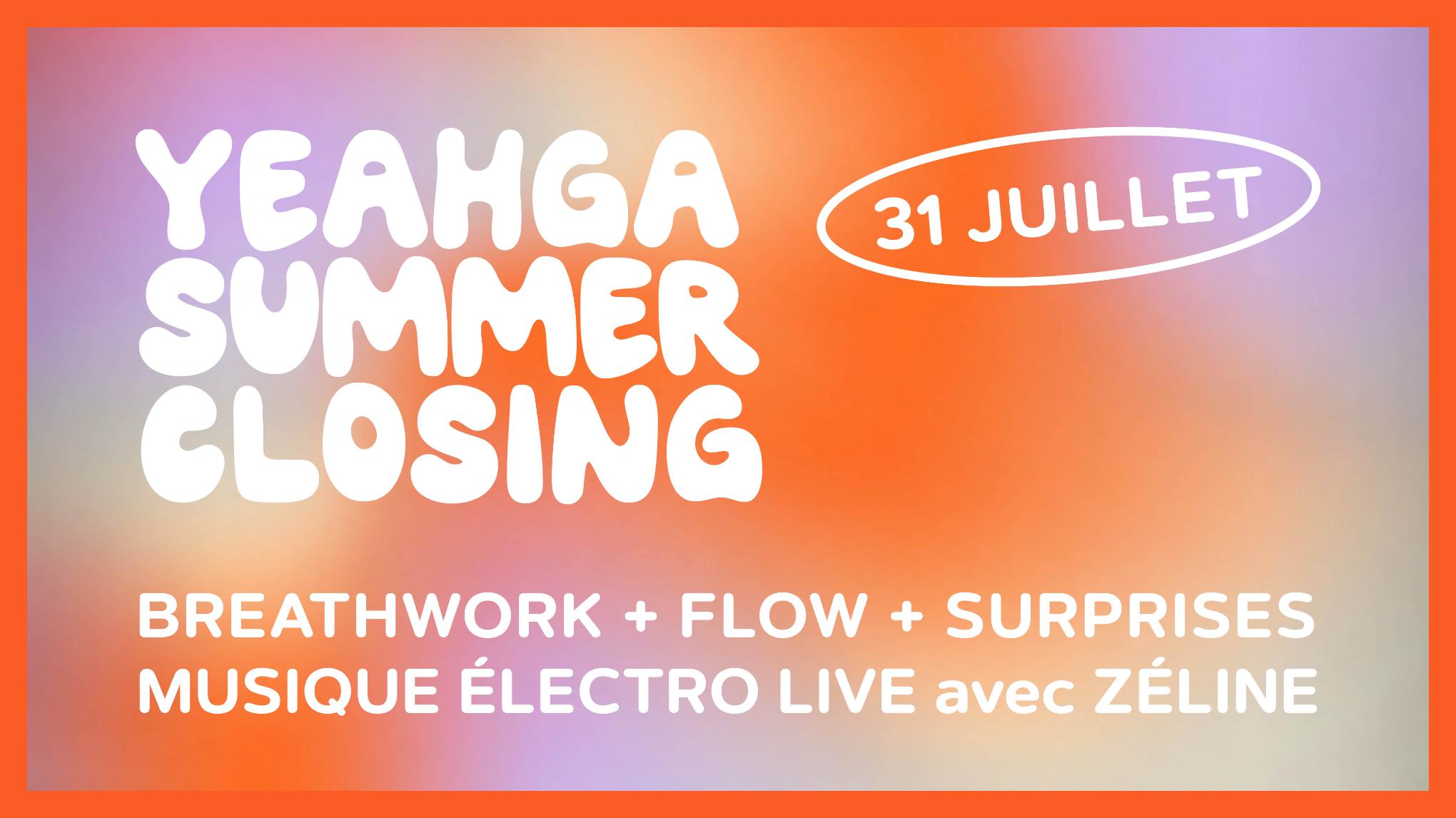 19h30 🎉 YEAHGA SUMMER CLOSING 😎 Avec Musique Électro Live