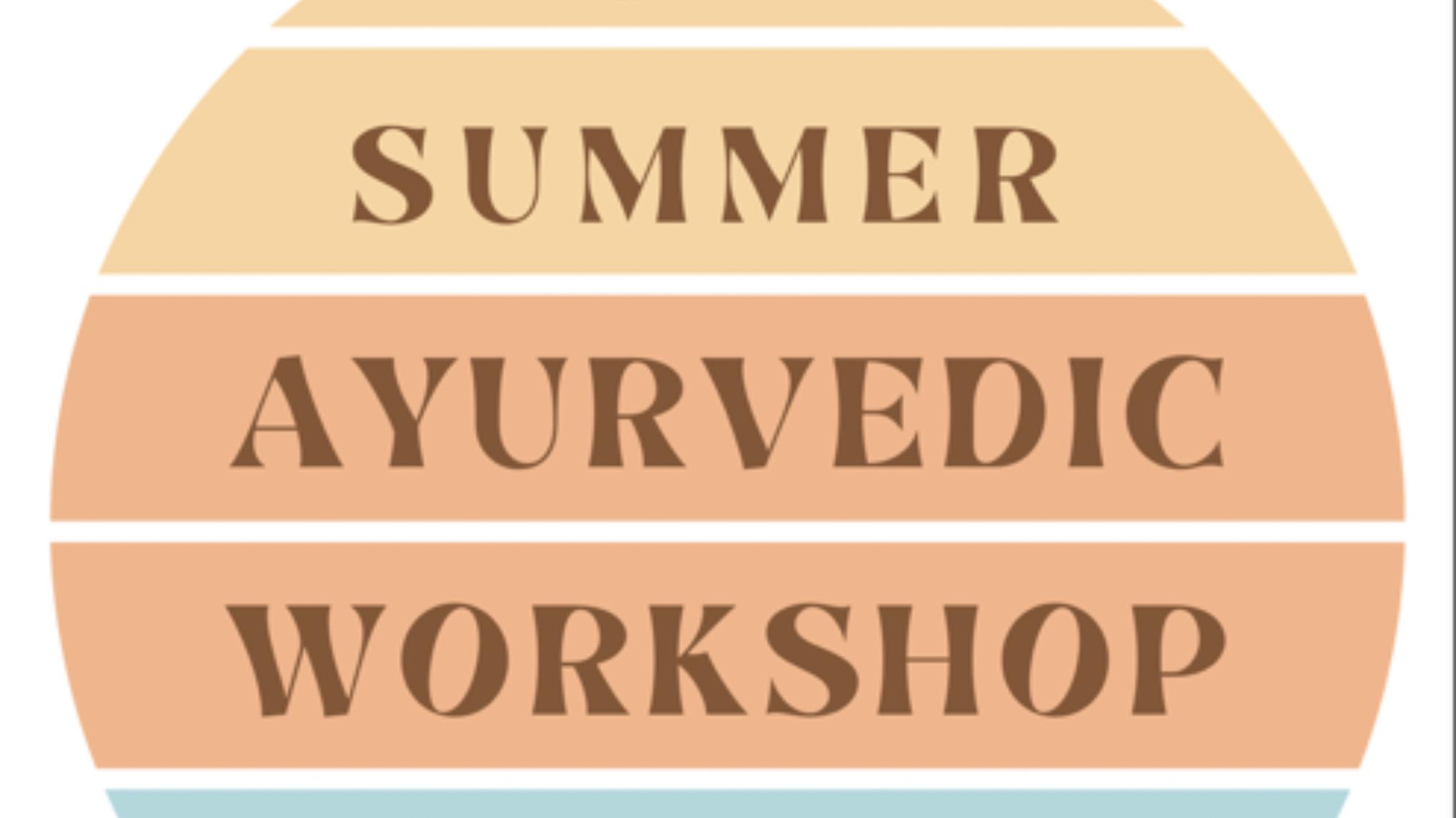 Summer Ayurvedic Workshop with Steph and Meri
